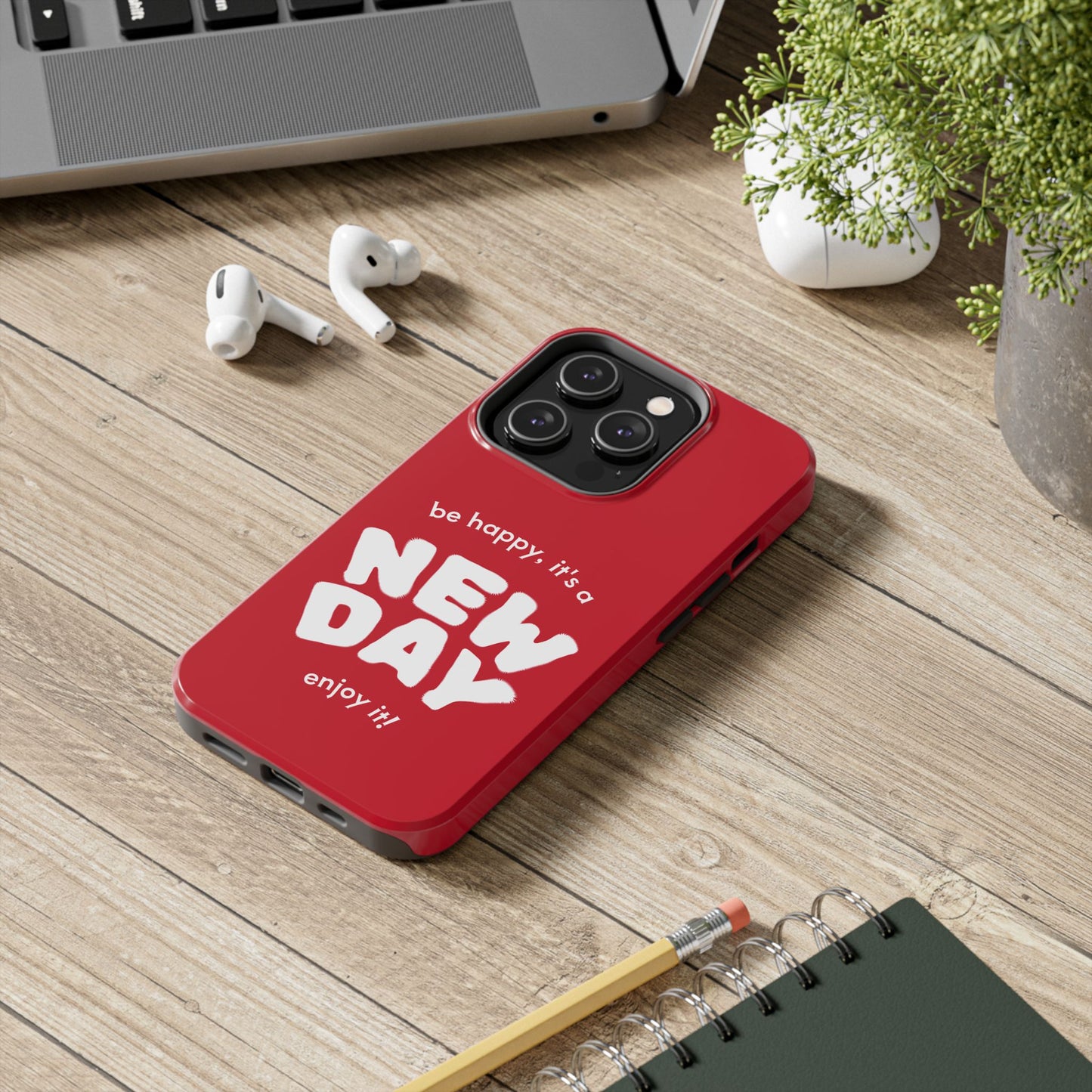 Inspirational Tough Phone Case - 'New Day' Design