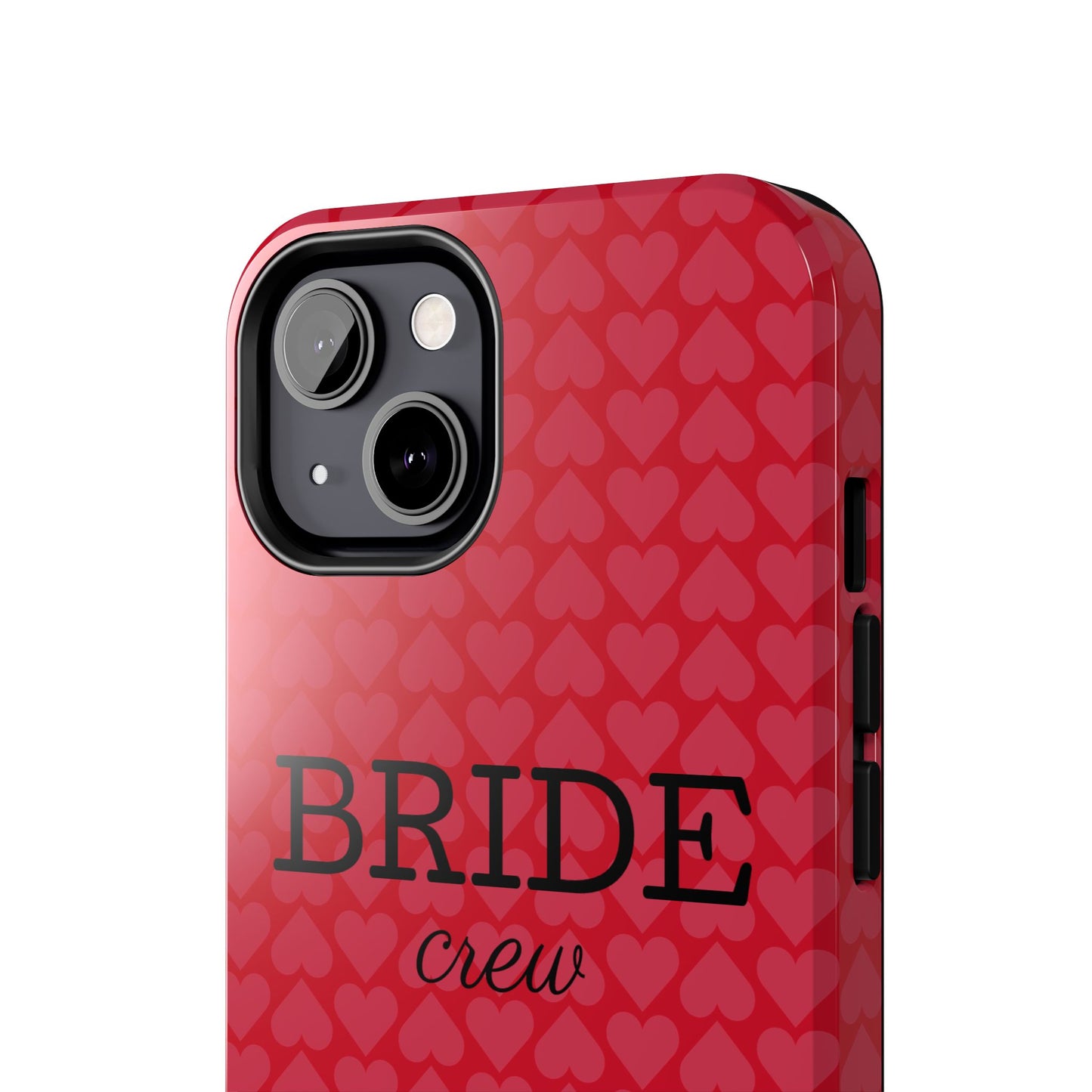 Bride Crew Tough Phone Case – Stylish Red Heart Design for Wedding Parties - for iPhone