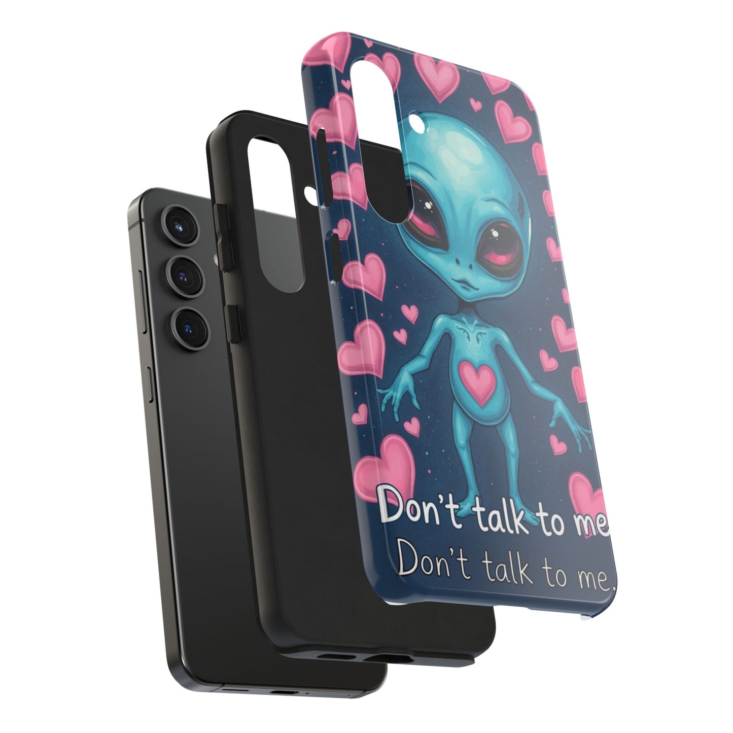 Alien Love Tough Phone Case – "Don't Talk to Me" Design