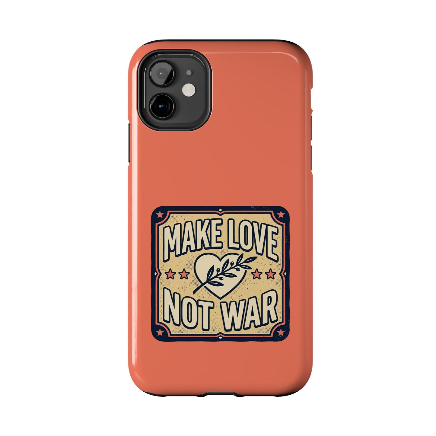 Make Love Not War Tough Phone Case for iPhone