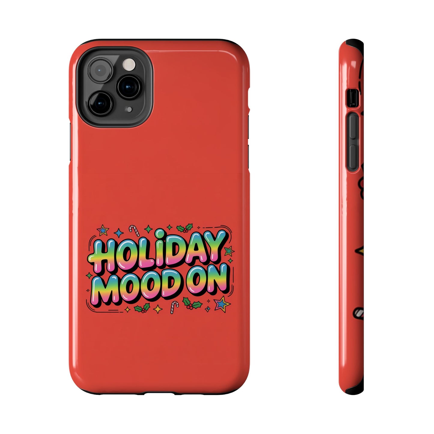 Holiday Mood ON Text - Tough Phone Case for iPhone