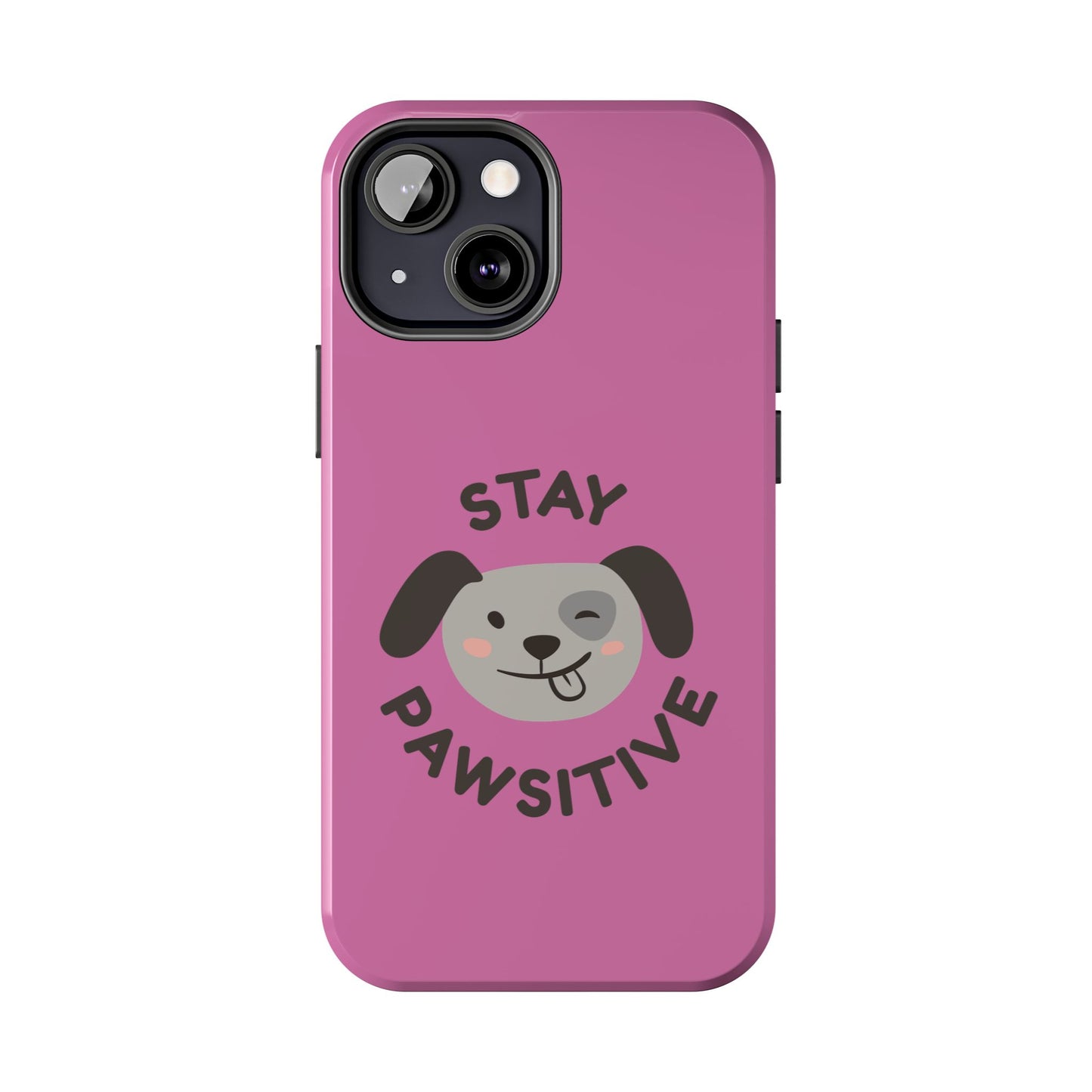 Pink Stay Pawsitive Tough Phone Case - Dog Funny Design - for iPhone