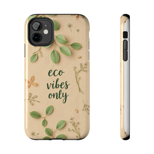 Eco-Friendly Tough Phone Cases - Eco Vibes Only