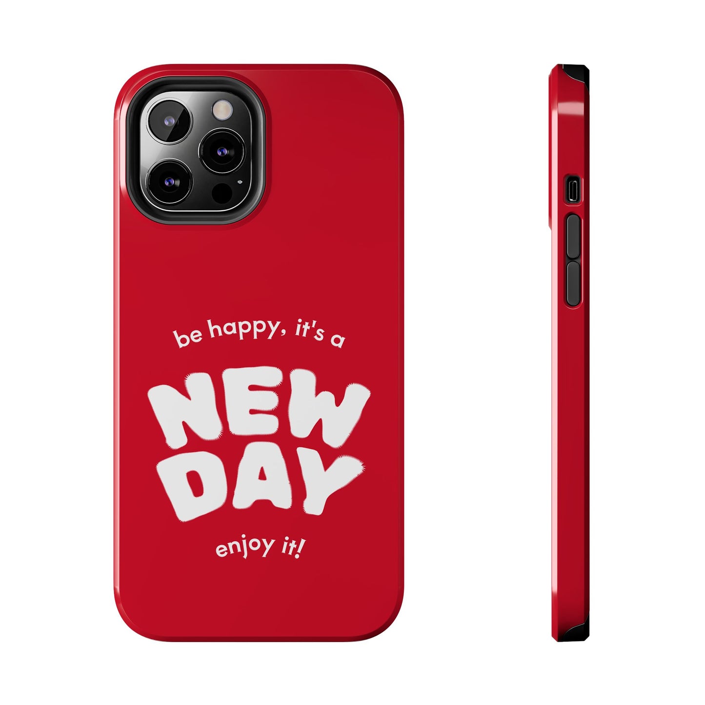 Inspirational Tough Phone Case - 'New Day' Design