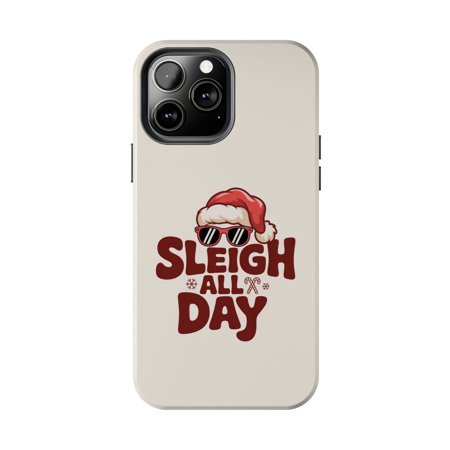 Sleigh All Day Phone Case - Cool iPhone Case for Christmas