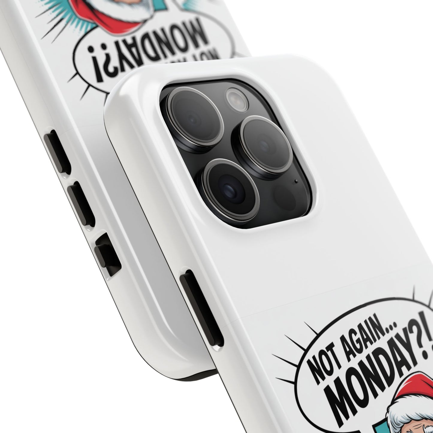 Santa 'Not Again... Monday?!' Tough Phone Case