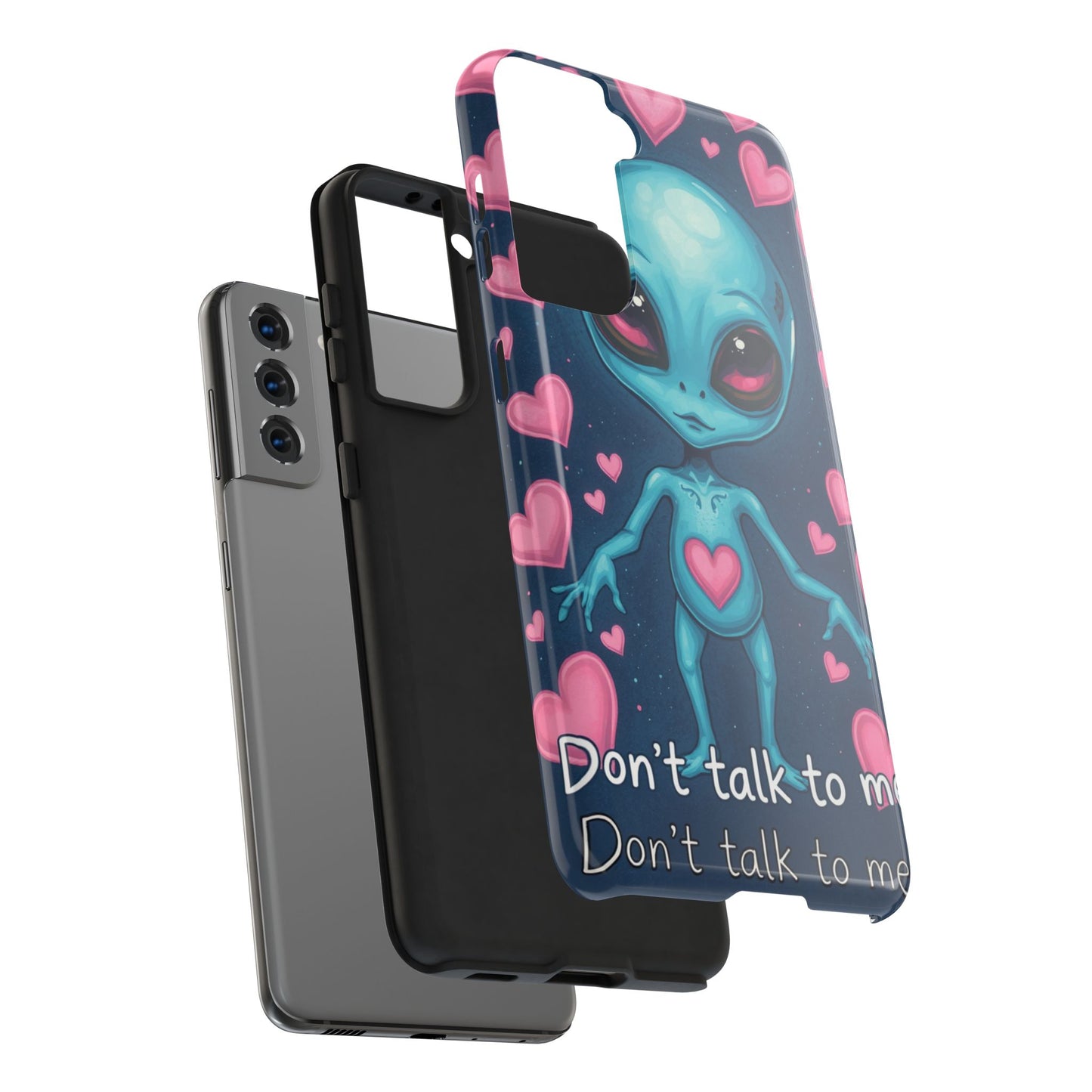 Alien Love Tough Phone Case – "Don't Talk to Me" Design