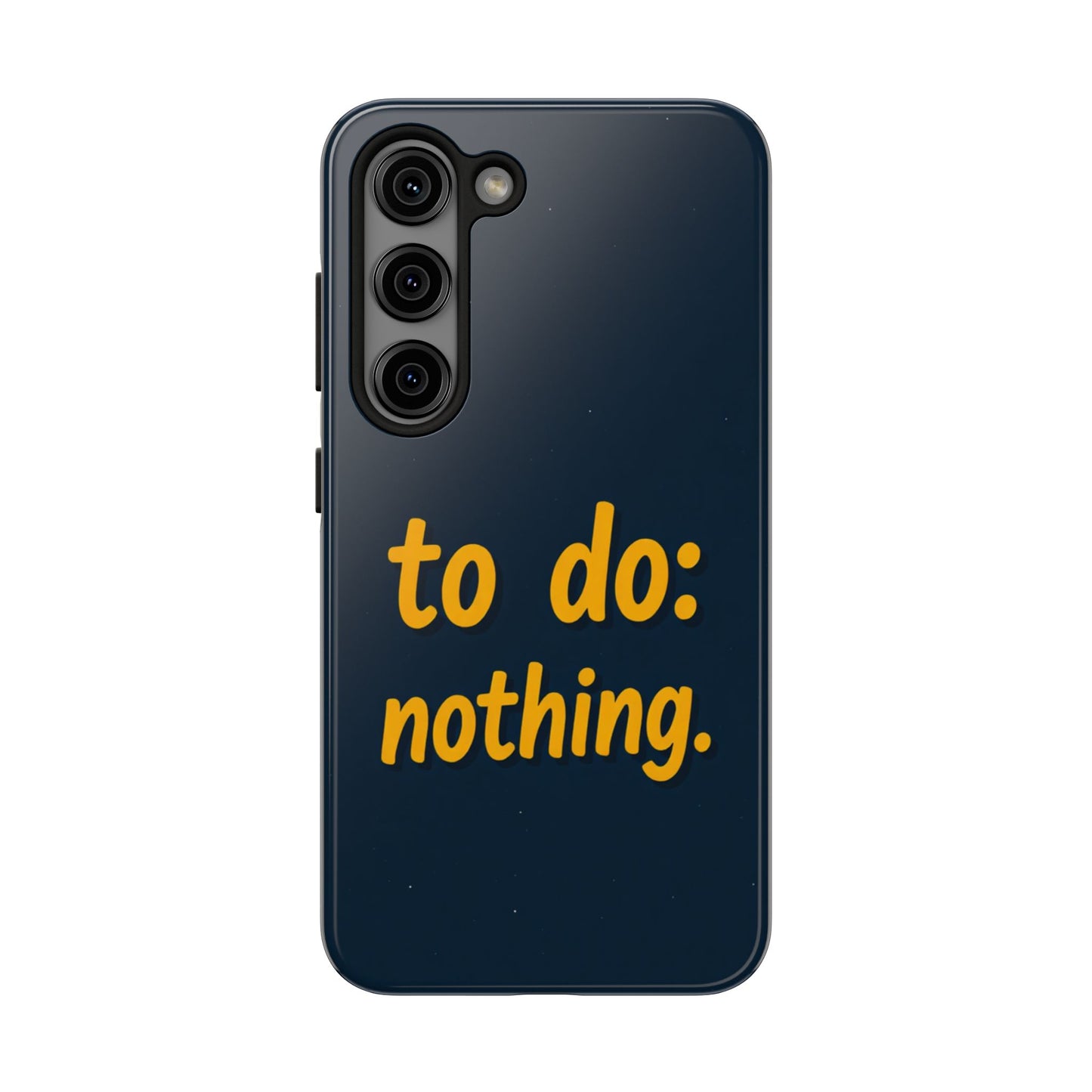 Funny Tough Phone Case - To Do: Nothing | Unique Gift for College Students, Lazy Days, Relaxation Motivation, Minimalist Phone Cover