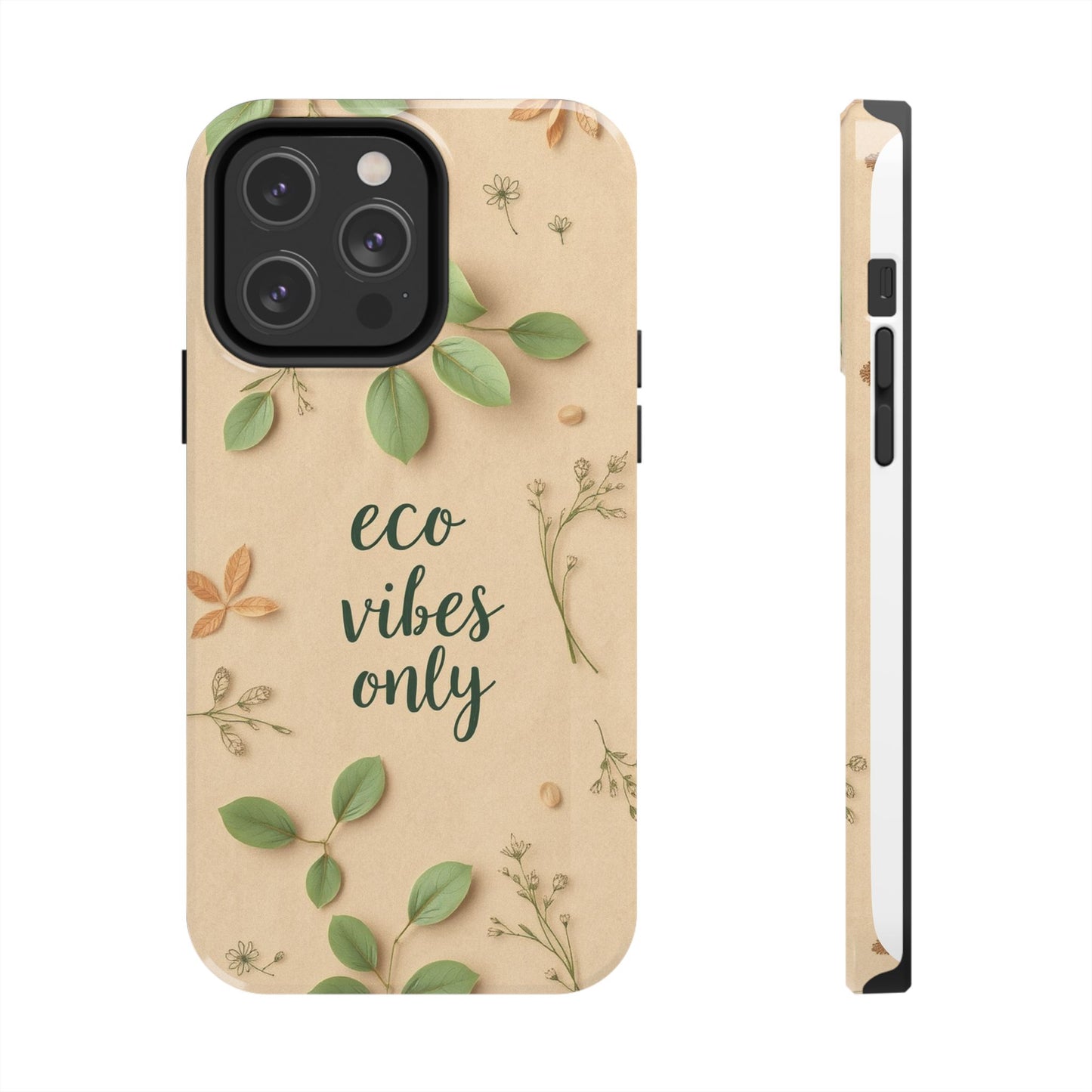 Eco-Friendly Tough Phone Cases - Eco Vibes Only