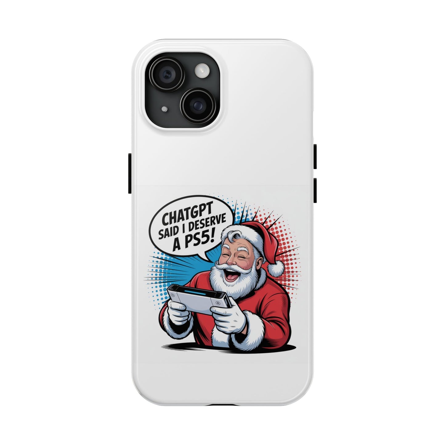Santa Laughing  Phone Case - "CHATGPT Said I Deserve A PS5!"