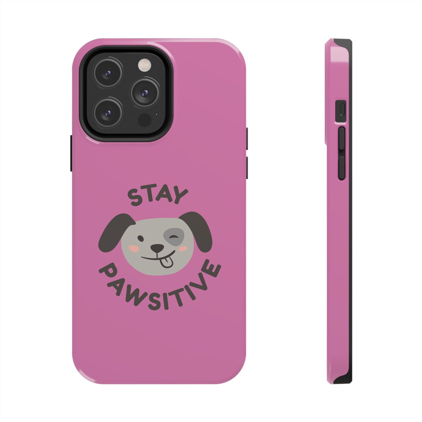 Pink Stay Pawsitive Tough Phone Case - Dog Funny Design - for iPhone