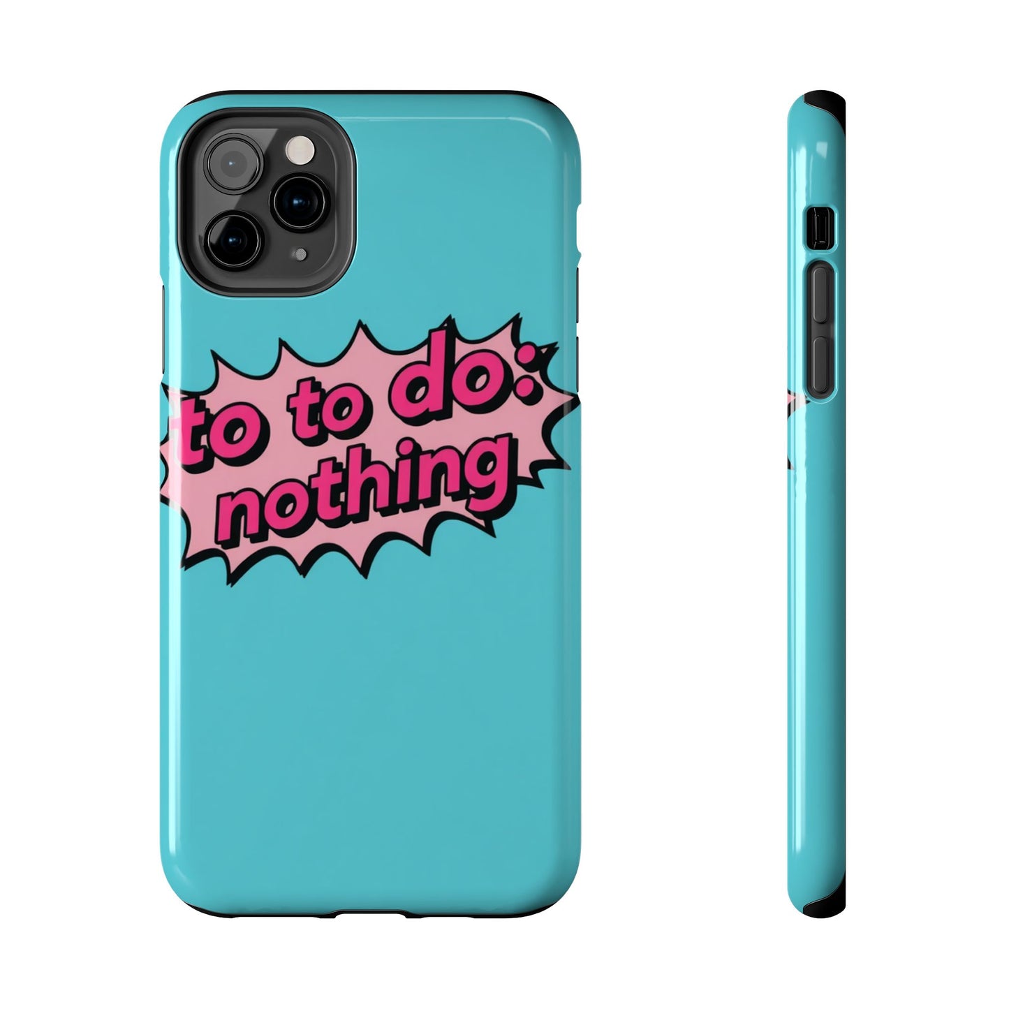 Funky Tough Phone Case - 'To Do: Nothing' Design for Chill Vibes