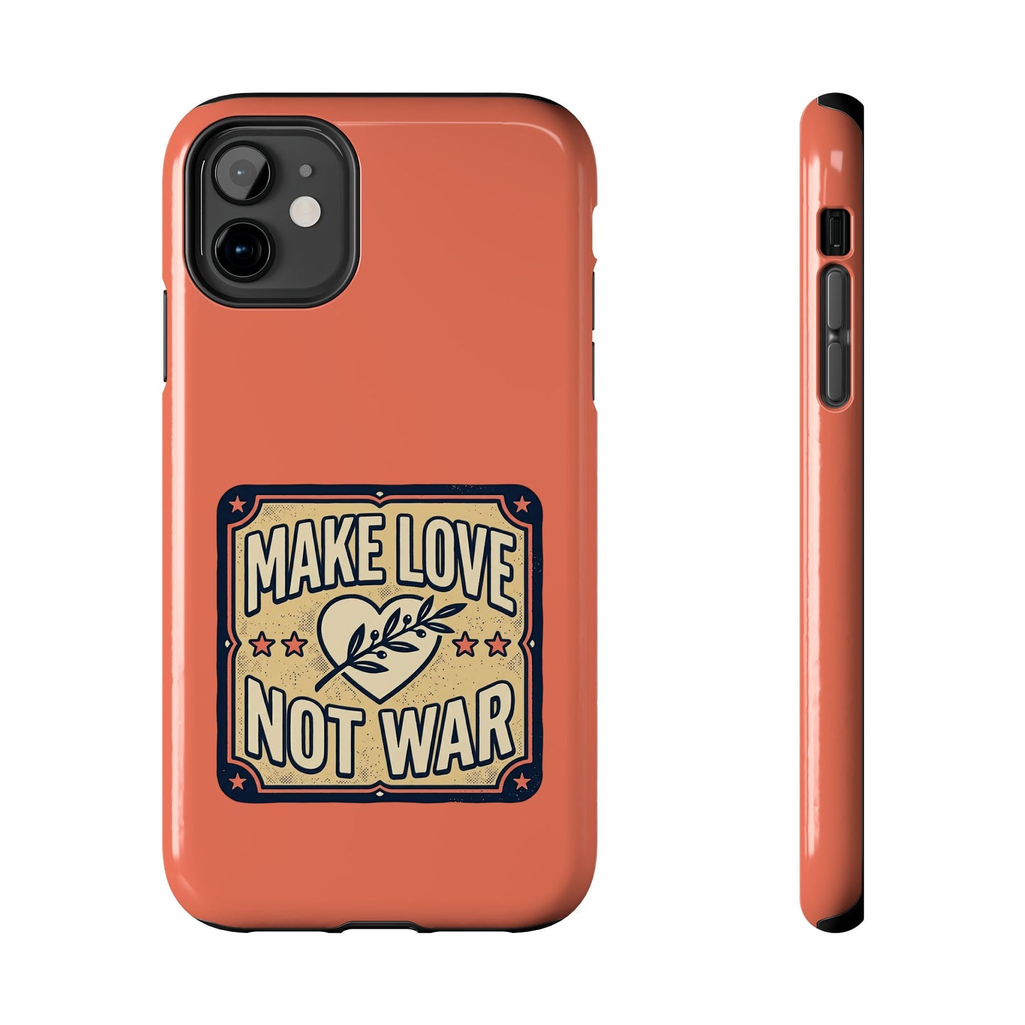 Make Love Not War Tough Phone Case for iPhone