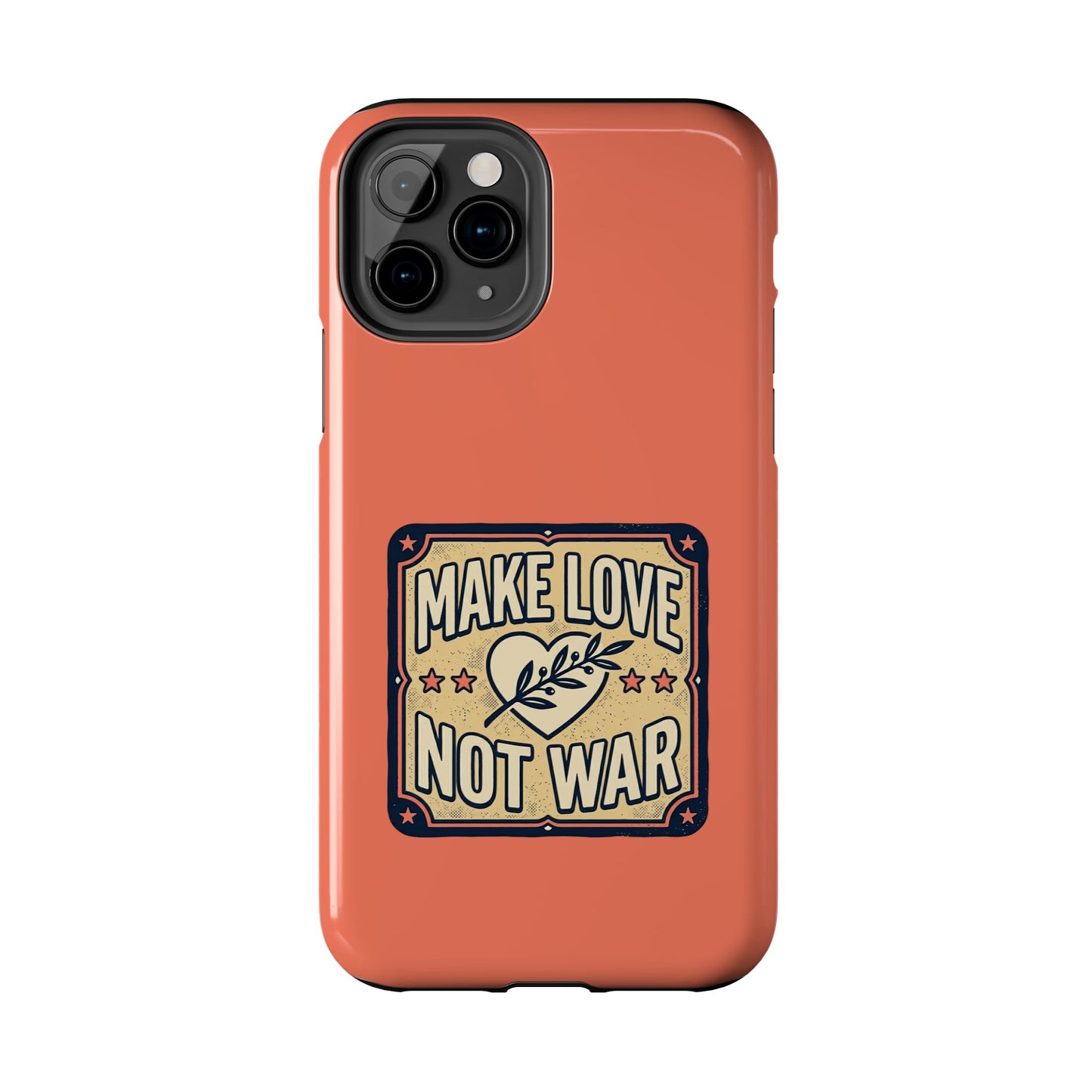 Make Love Not War Tough Phone Case for iPhone