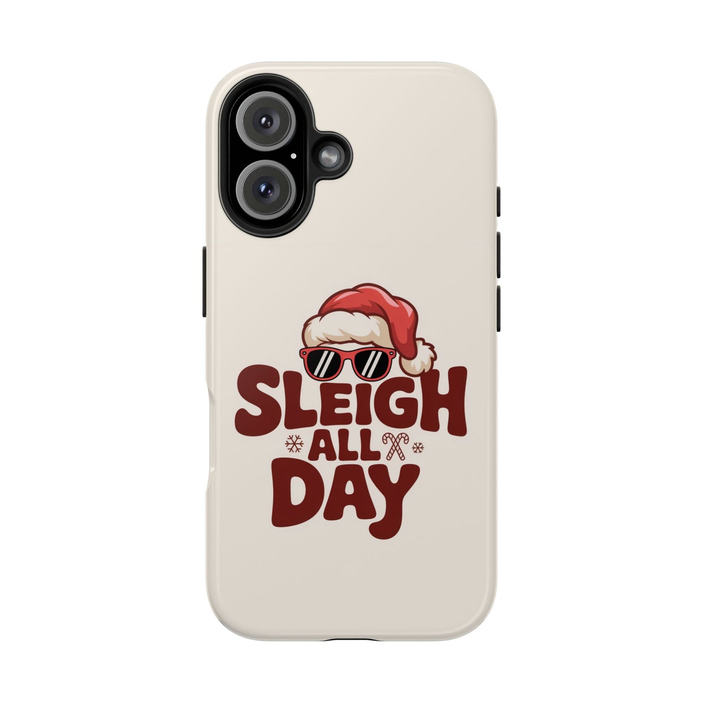 Sleigh All Day Phone Case - Cool iPhone Case for Christmas