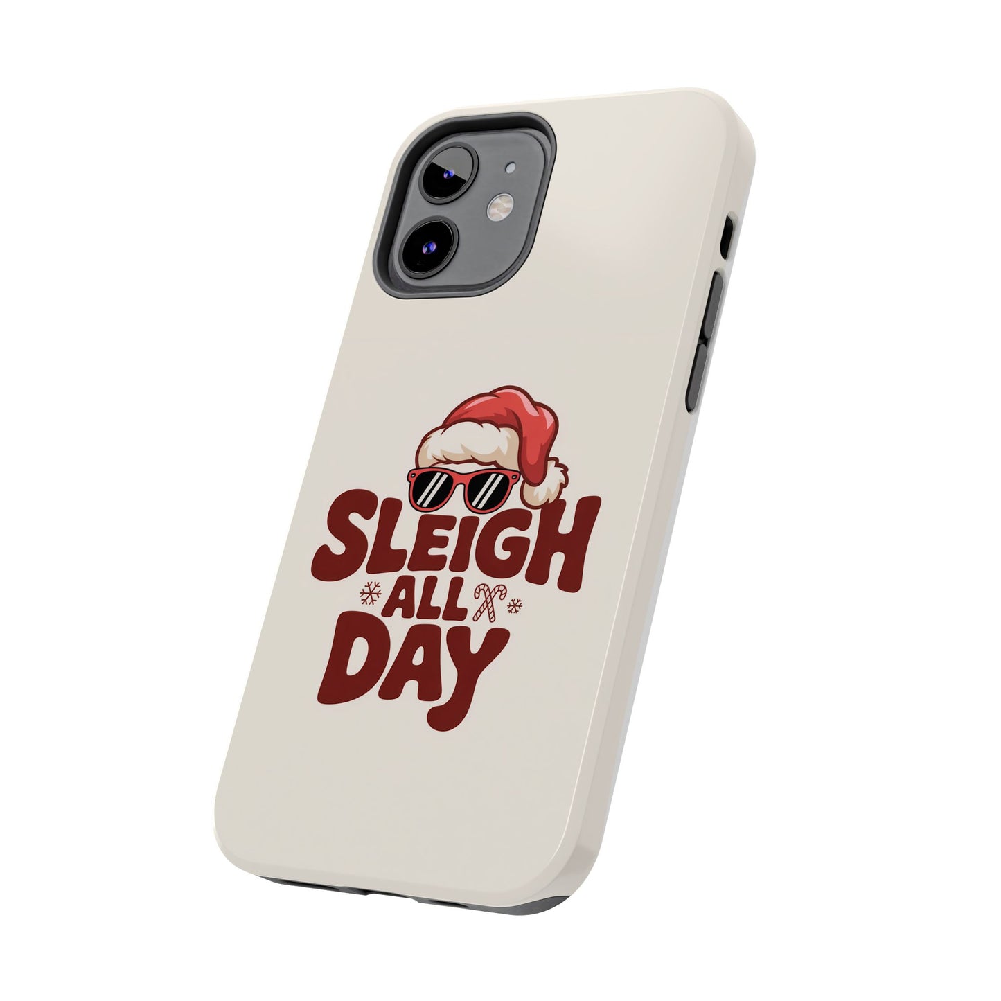 Sleigh All Day Phone Case - Cool iPhone Case for Christmas