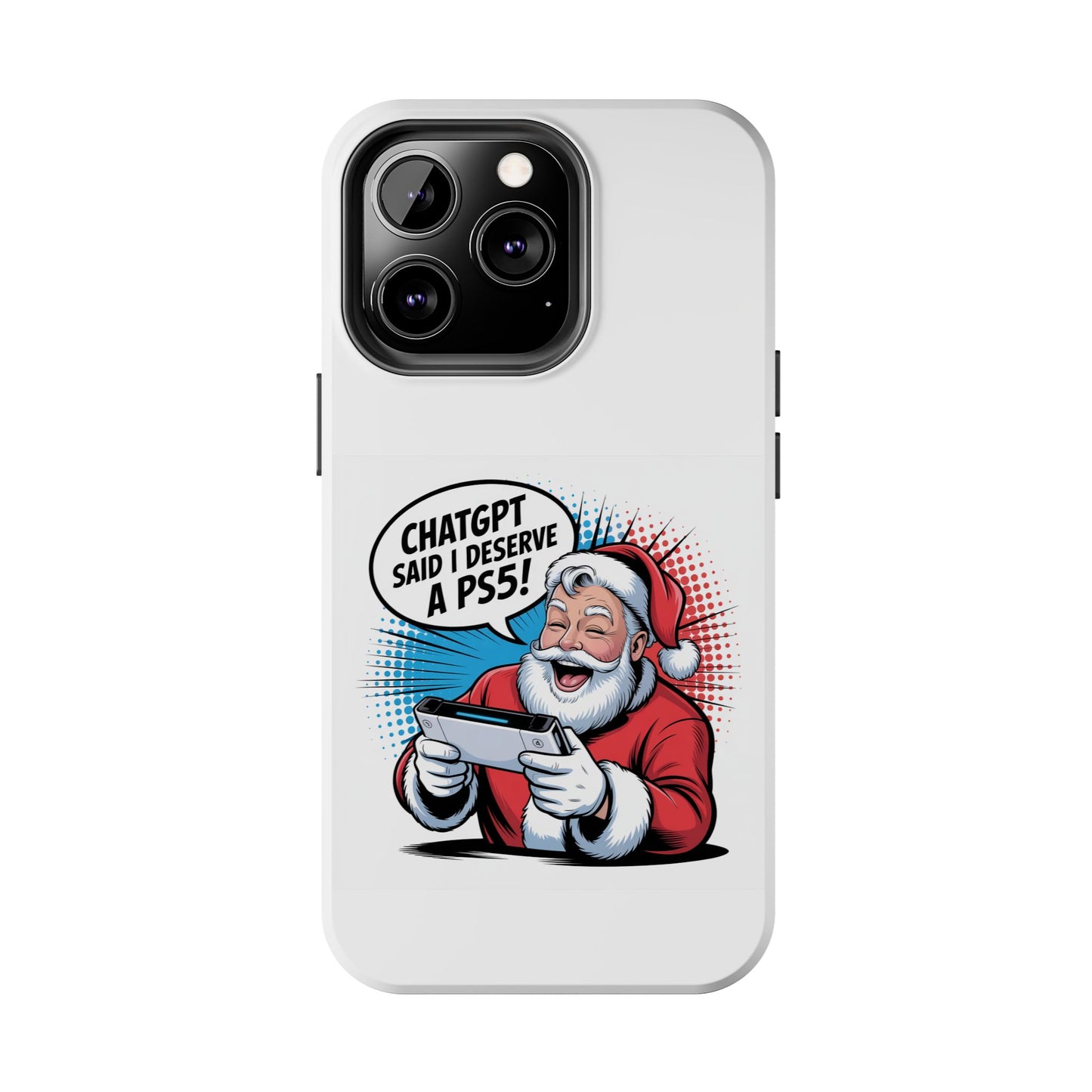 Santa Laughing  Phone Case - "CHATGPT Said I Deserve A PS5!"