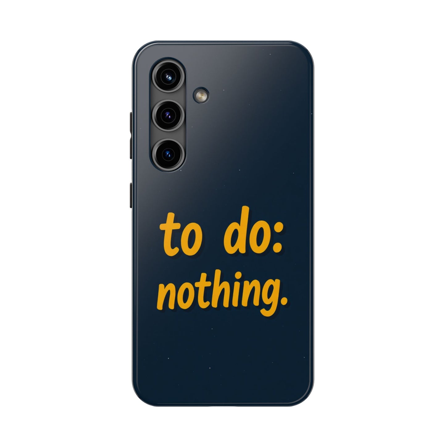 Funny Tough Phone Case - To Do: Nothing | Unique Gift for College Students, Lazy Days, Relaxation Motivation, Minimalist Phone Cover