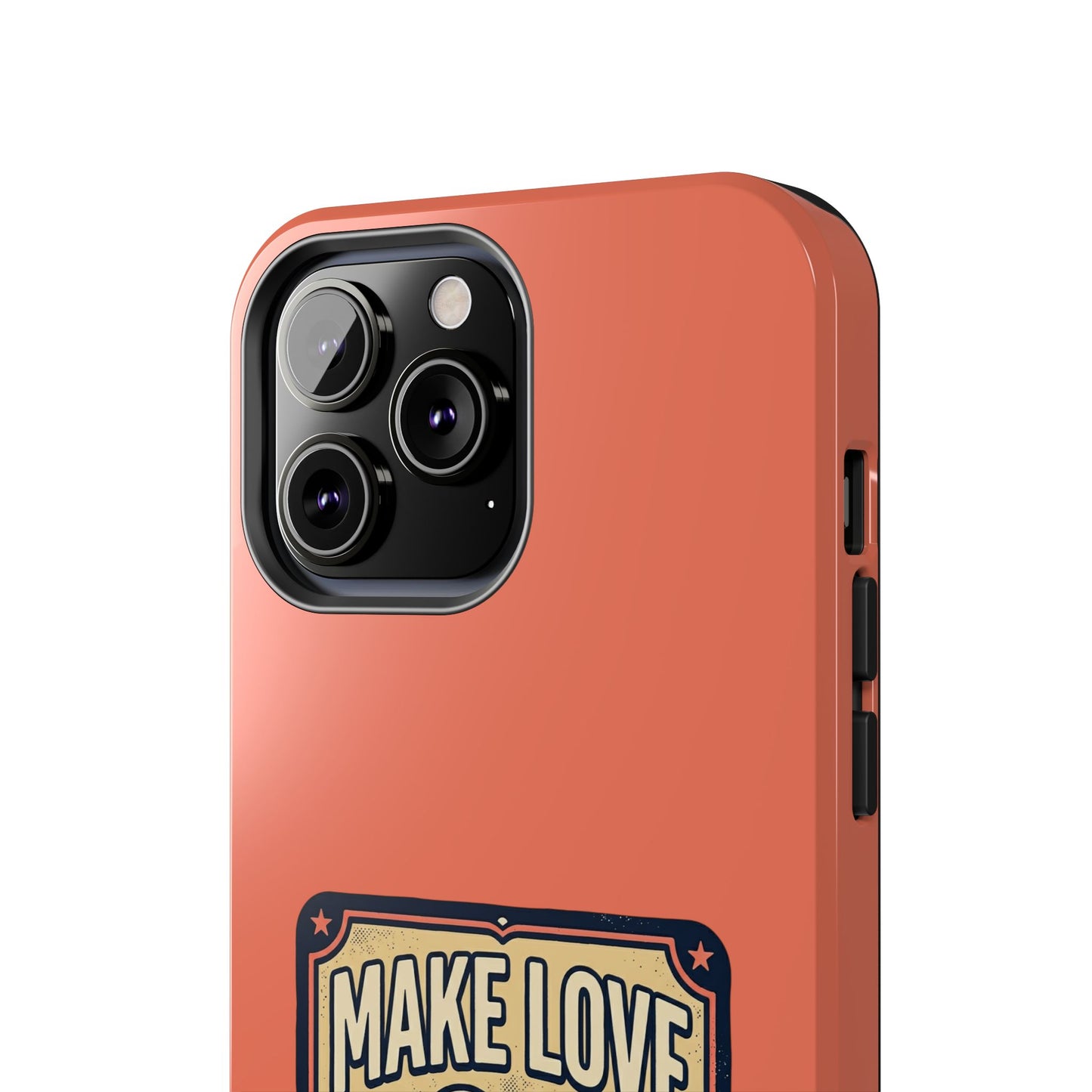 Make Love Not War Tough Phone Case for iPhone