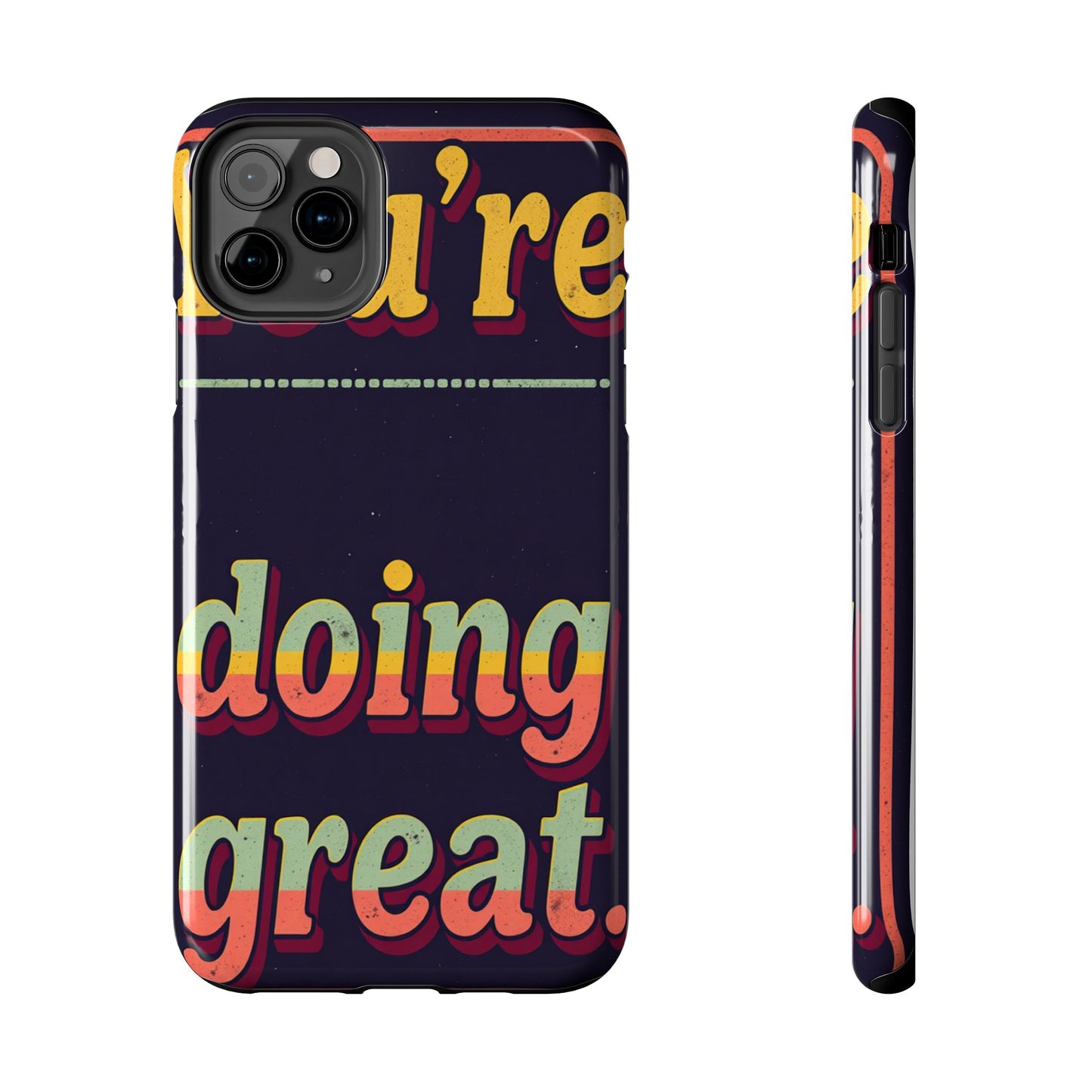 Inspirational Tough Phone Cases - 'You're Doing Great'