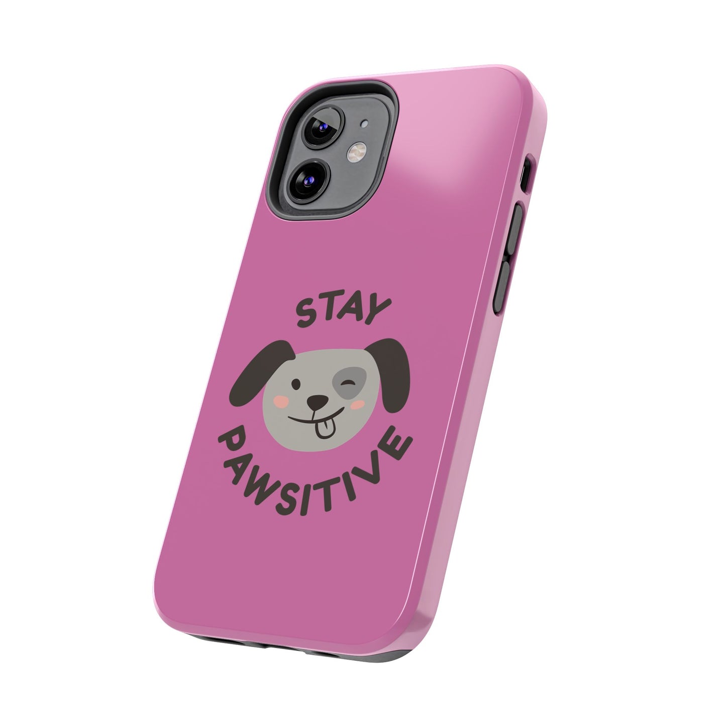 Pink Stay Pawsitive Tough Phone Case - Dog Funny Design - for iPhone