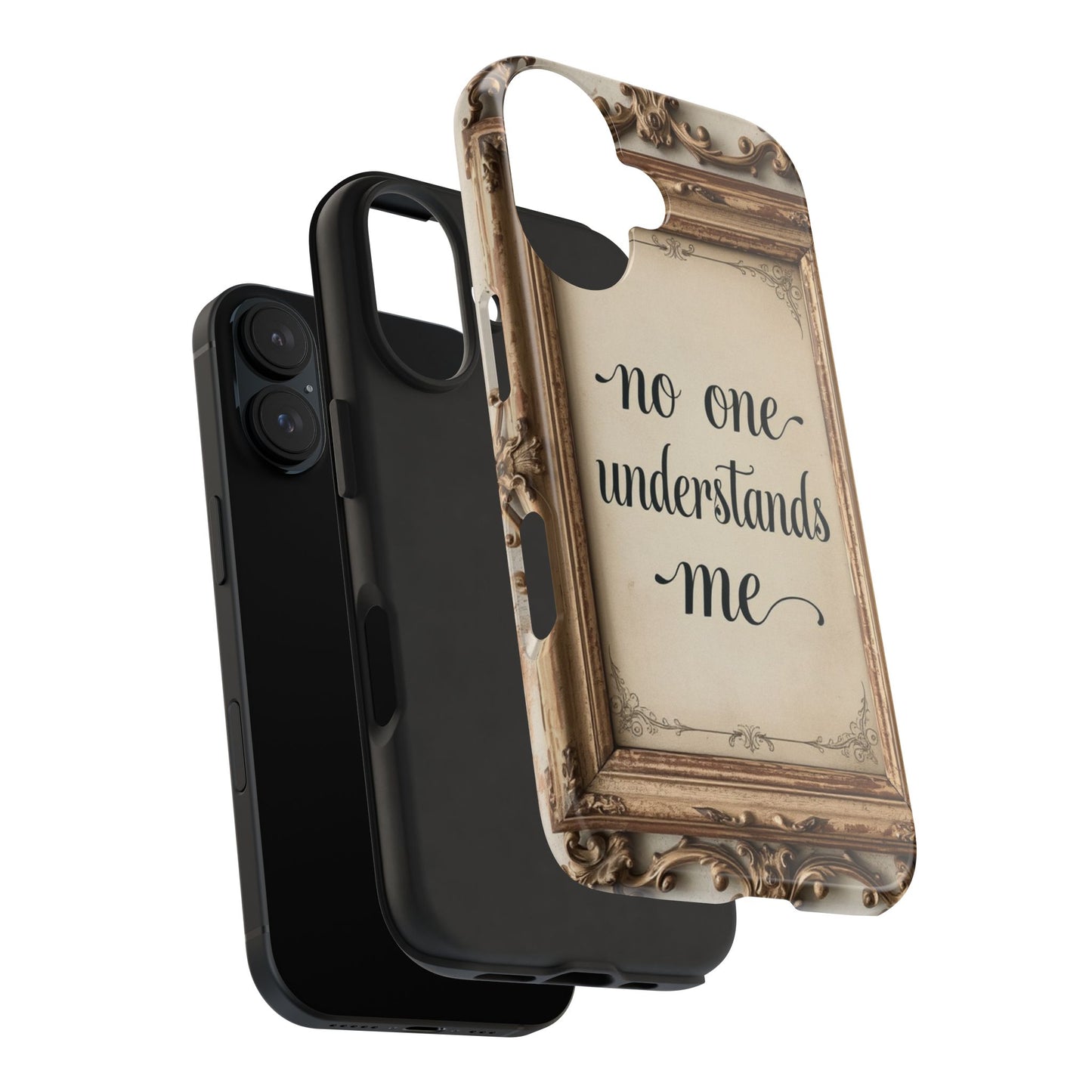 Personalized Tough Phone Case - "No One Understands Me" Design