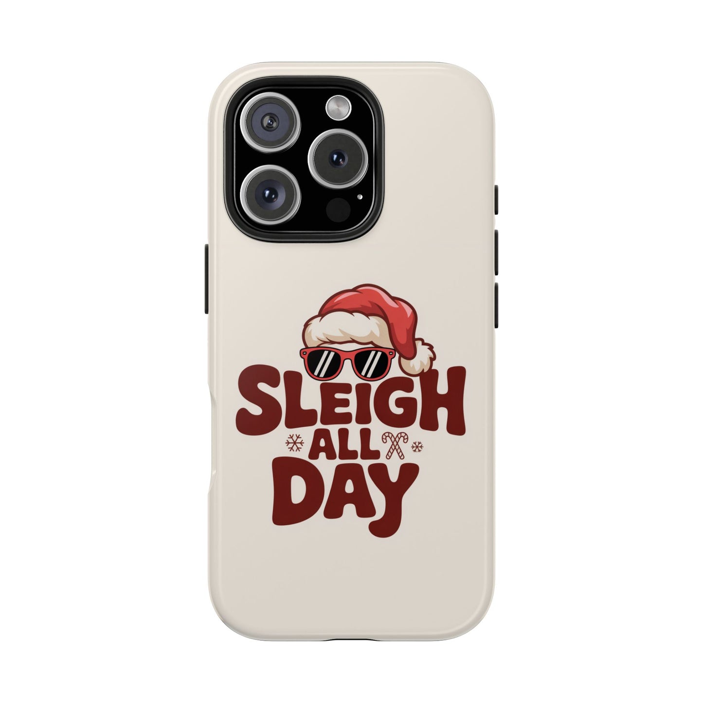 Sleigh All Day Phone Case - Cool iPhone Case for Christmas
