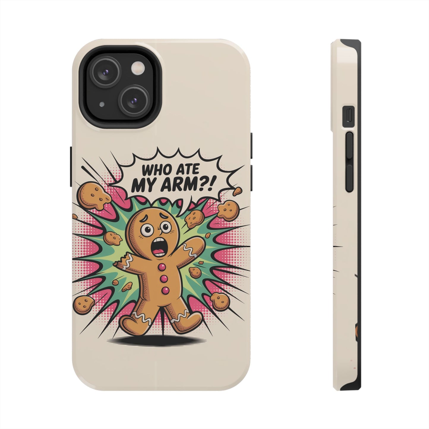 Funny Gingerbread Man Phone Case - Who Ate My Arm? Tough Protection