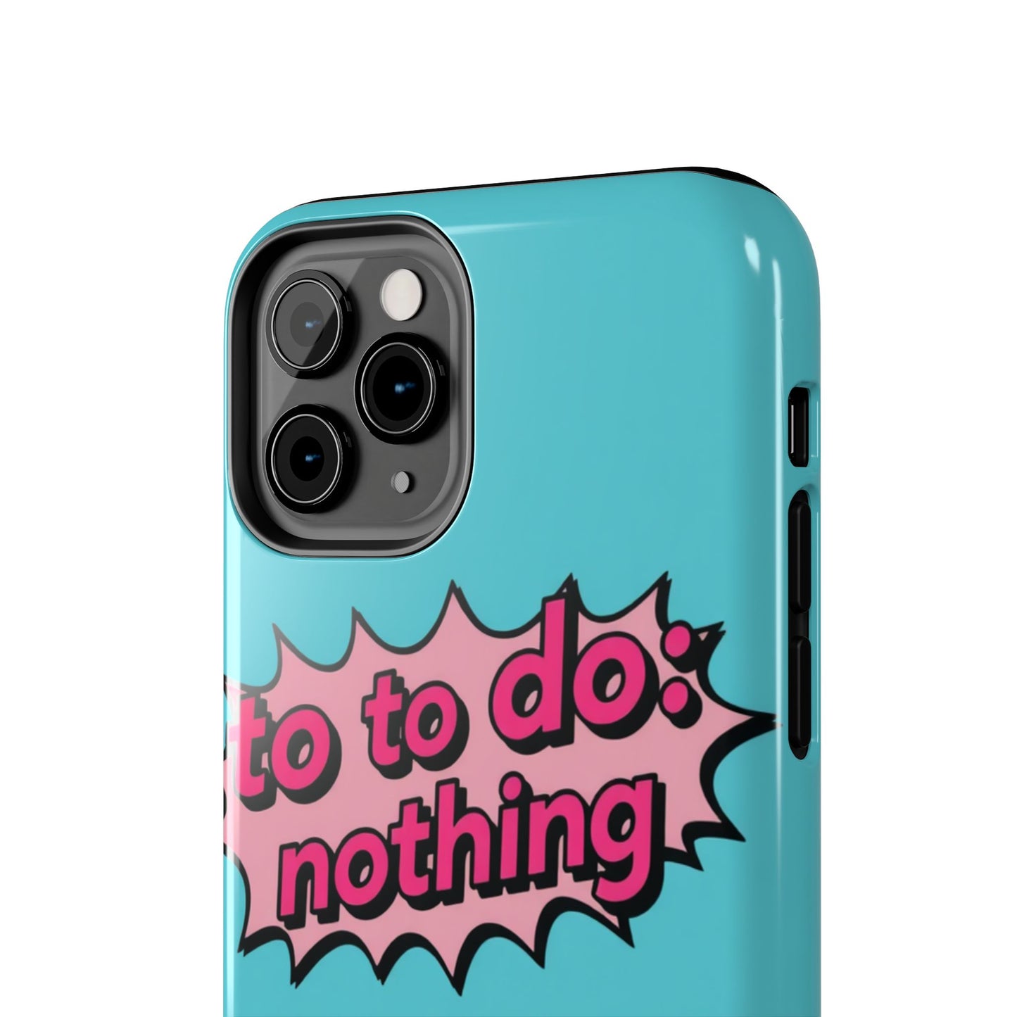 Funky Tough Phone Case - 'To Do: Nothing' Design for Chill Vibes
