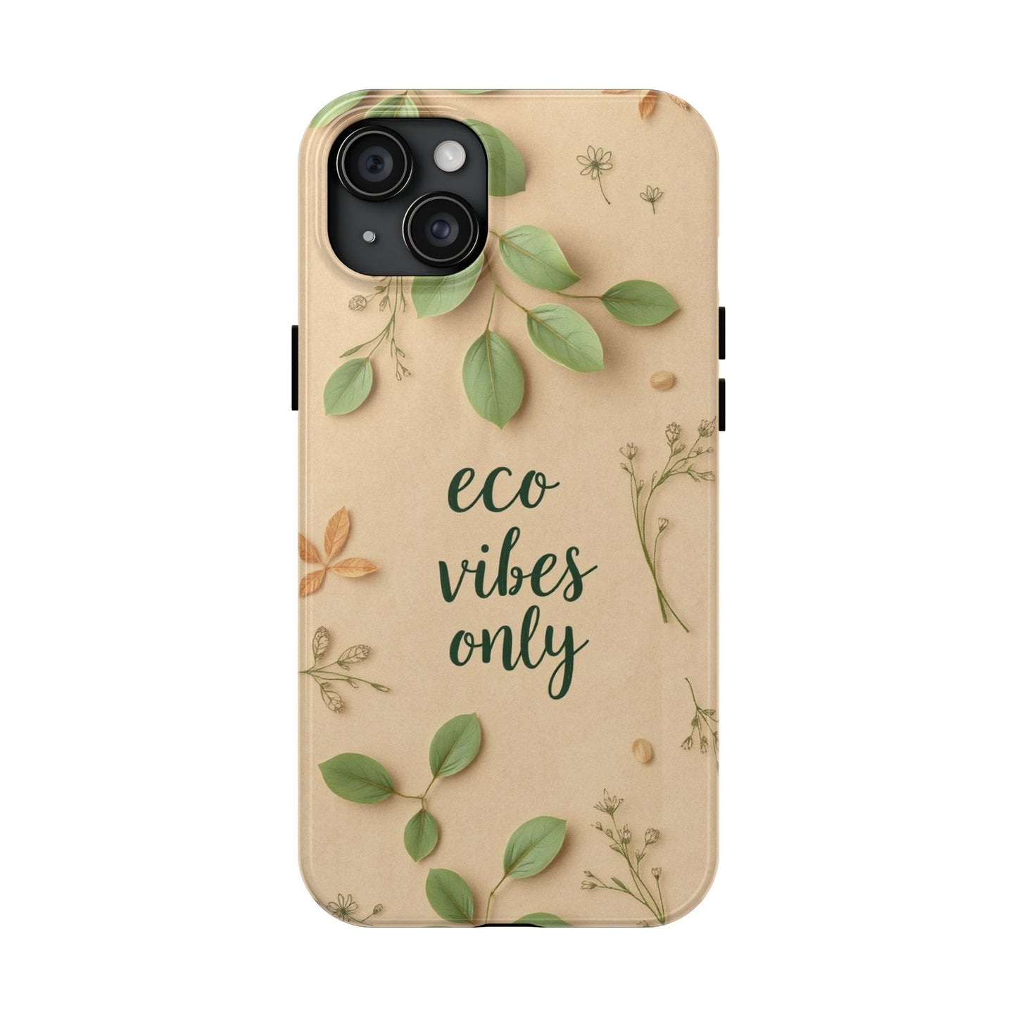 Eco-Friendly Tough Phone Cases - Eco Vibes Only