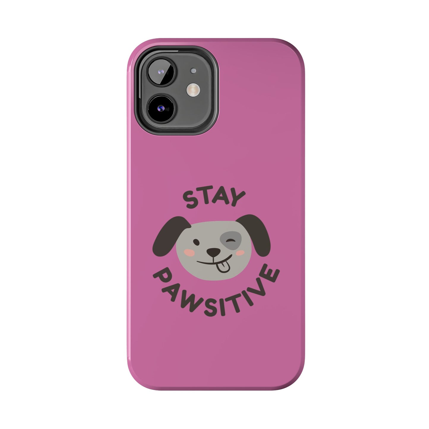 Pink Stay Pawsitive Tough Phone Case - Dog Funny Design - for iPhone