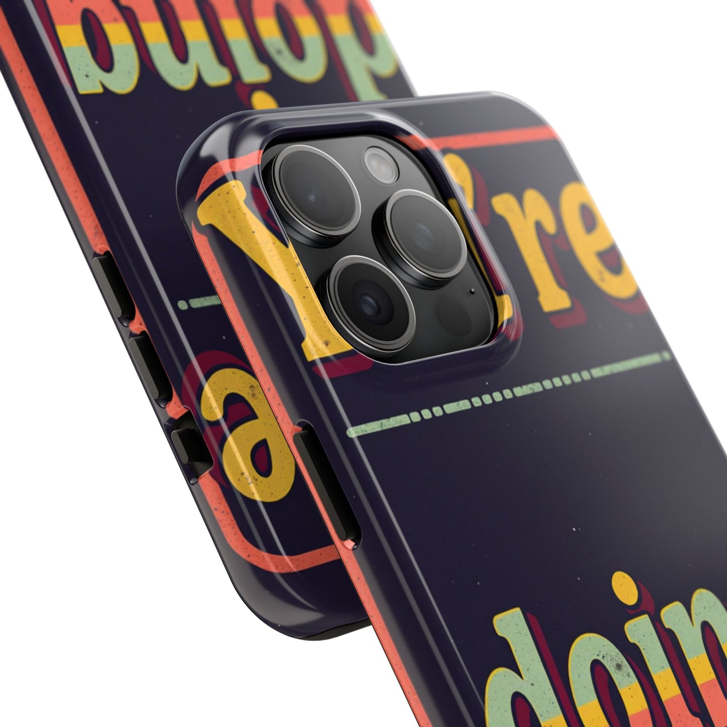 Inspirational Tough Phone Cases - 'You're Doing Great'