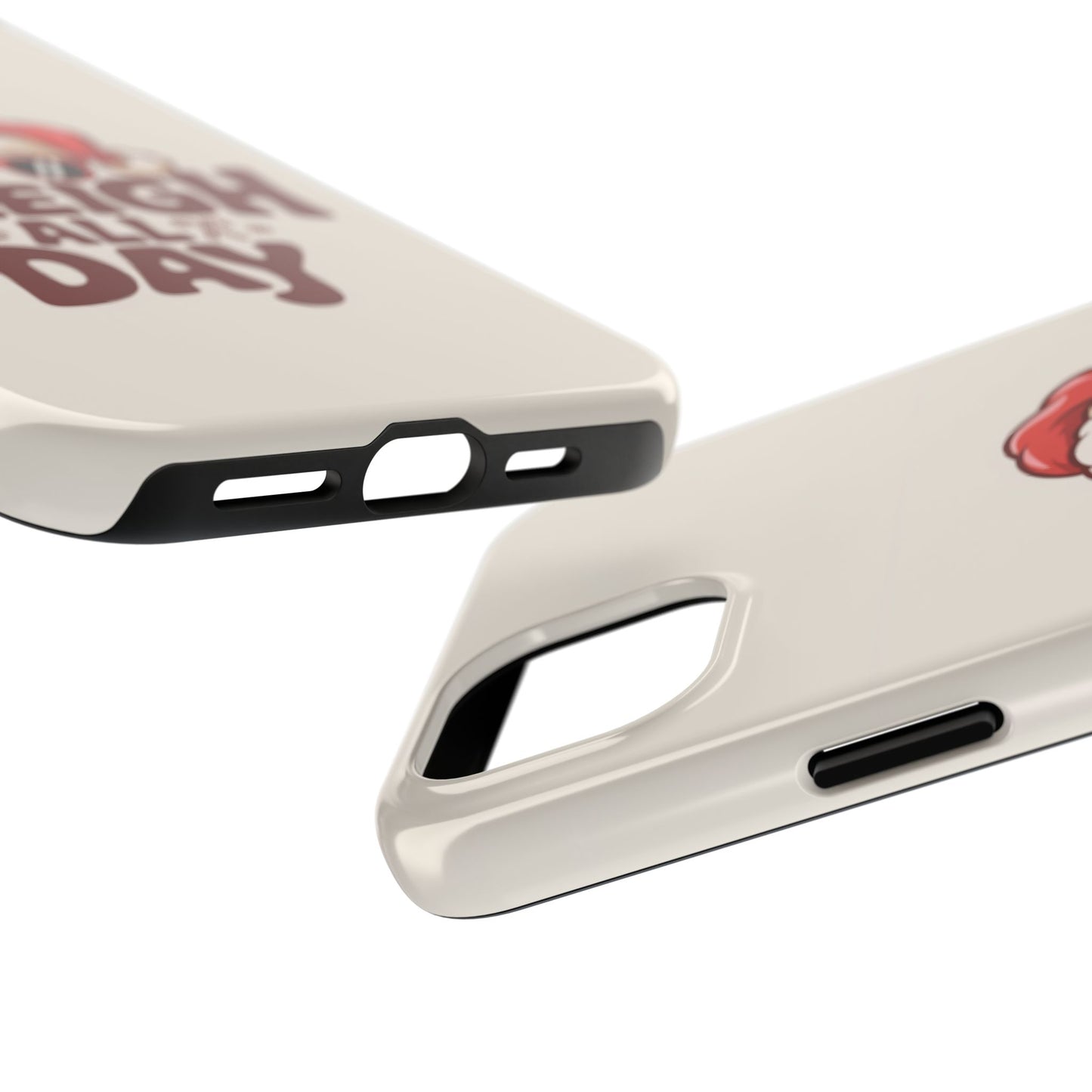 Sleigh All Day Phone Case - Cool iPhone Case for Christmas