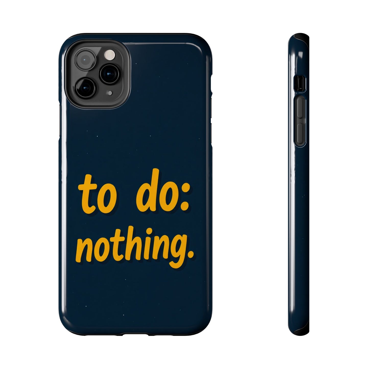Funny Tough Phone Case - To Do: Nothing | Unique Gift for College Students, Lazy Days, Relaxation Motivation, Minimalist Phone Cover