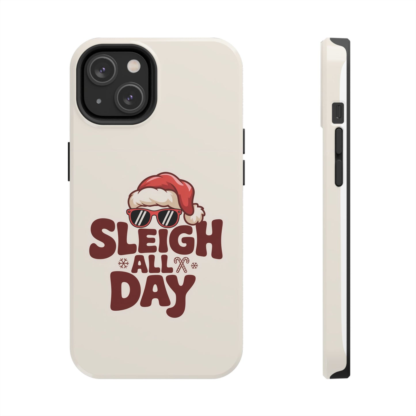 Sleigh All Day Phone Case - Cool iPhone Case for Christmas