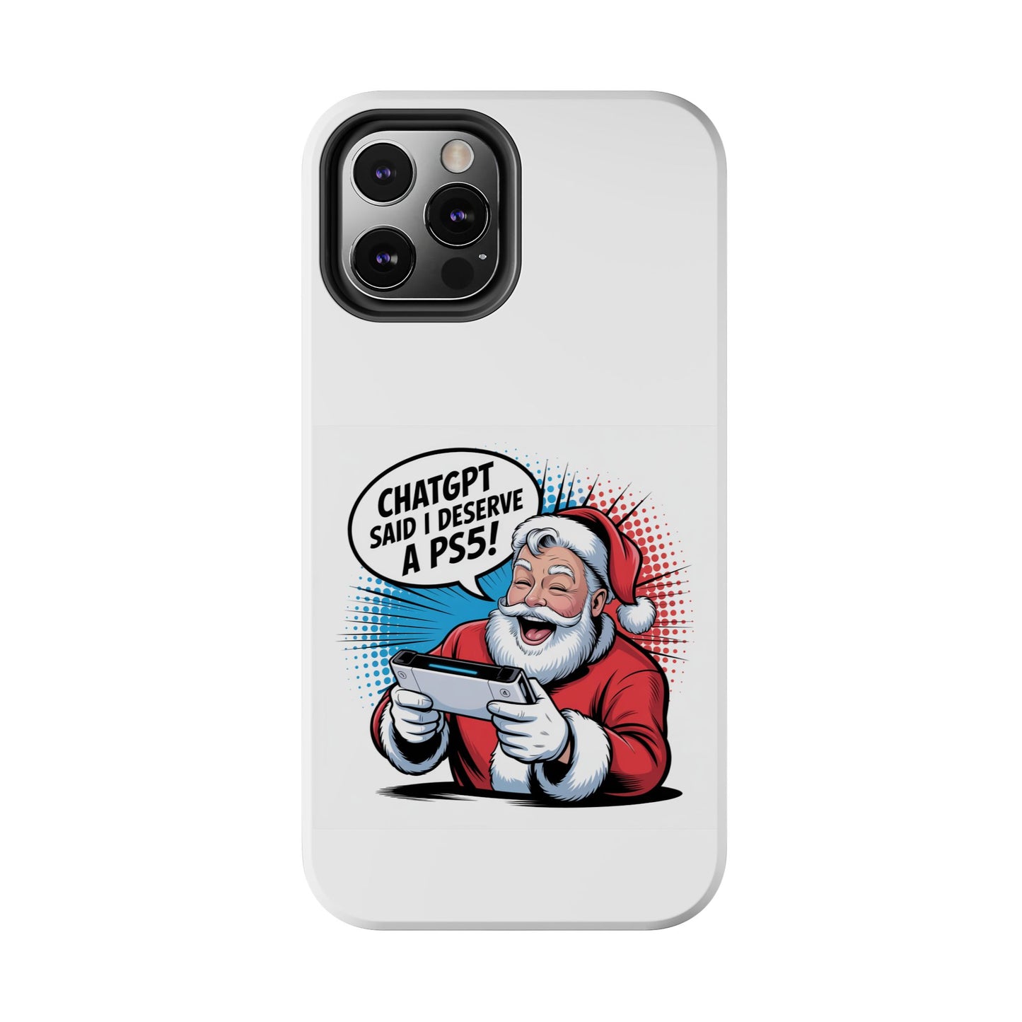 Santa Laughing  Phone Case - "CHATGPT Said I Deserve A PS5!"