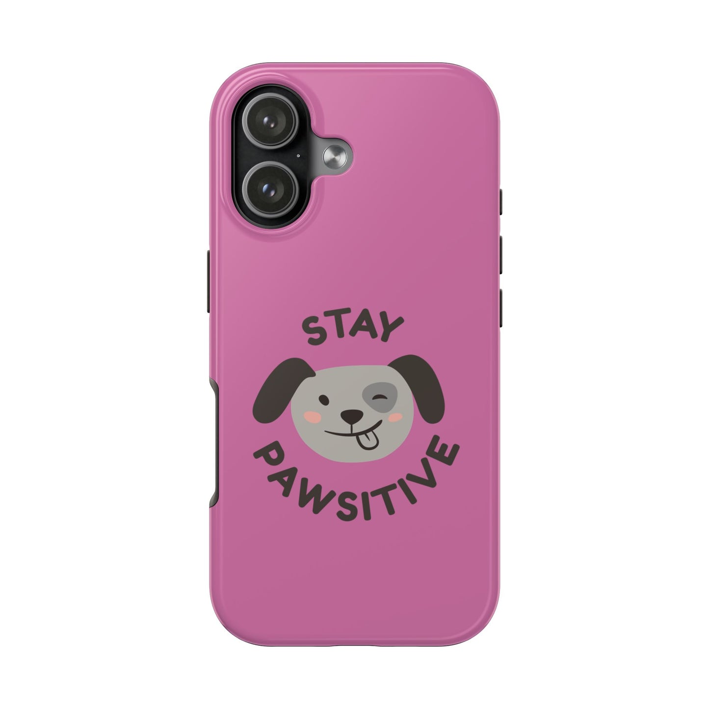 Pink Stay Pawsitive Tough Phone Case - Dog Funny Design - for iPhone