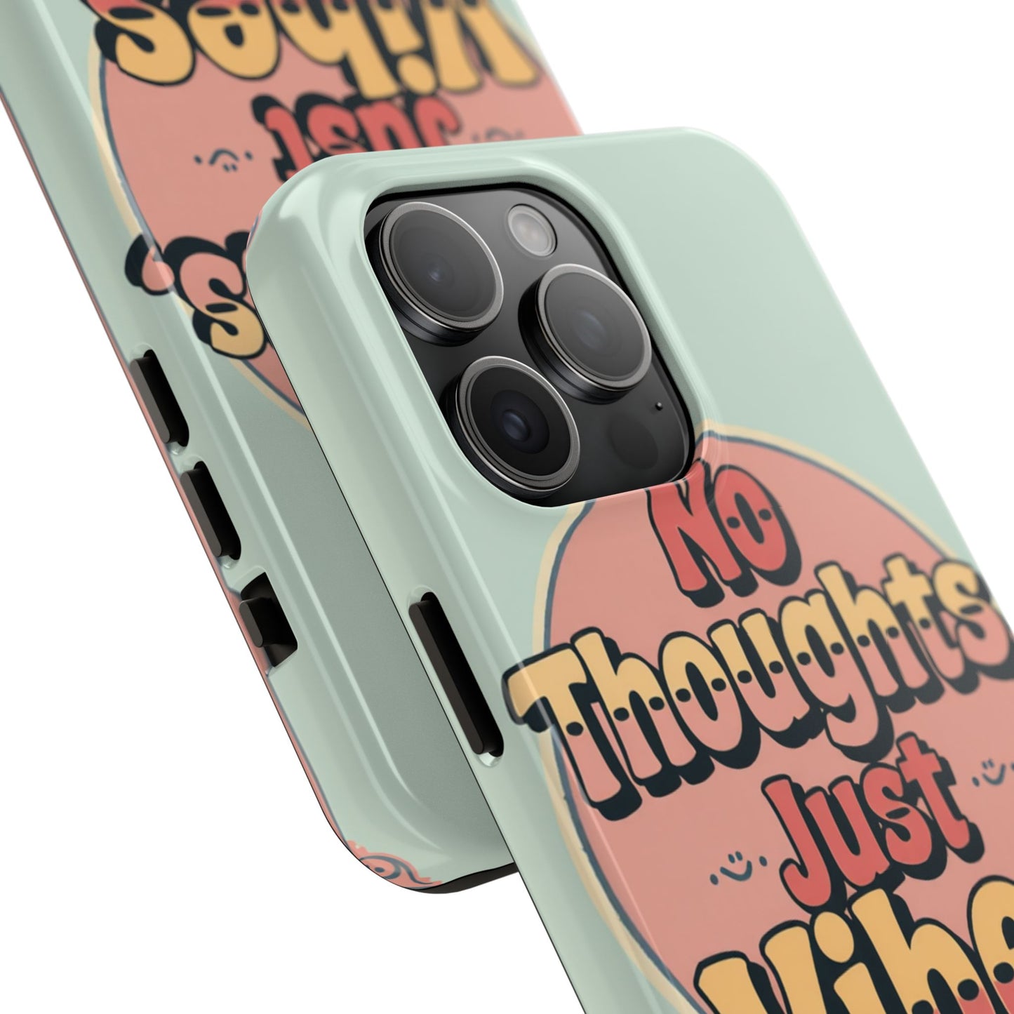 No Thoughts Just Vibes Phone Case - Fun Tough Phone Cover for Positive Energy