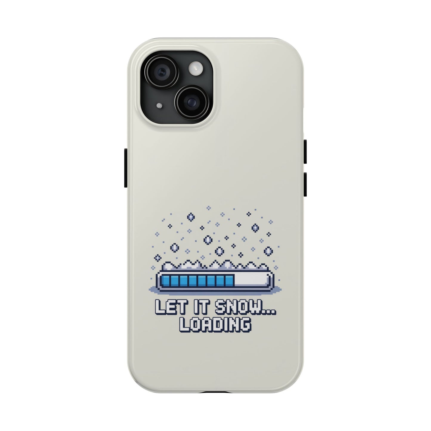 Snowy Vibe Tough Phone Case - Let It Snow Loading Design Pixel Art