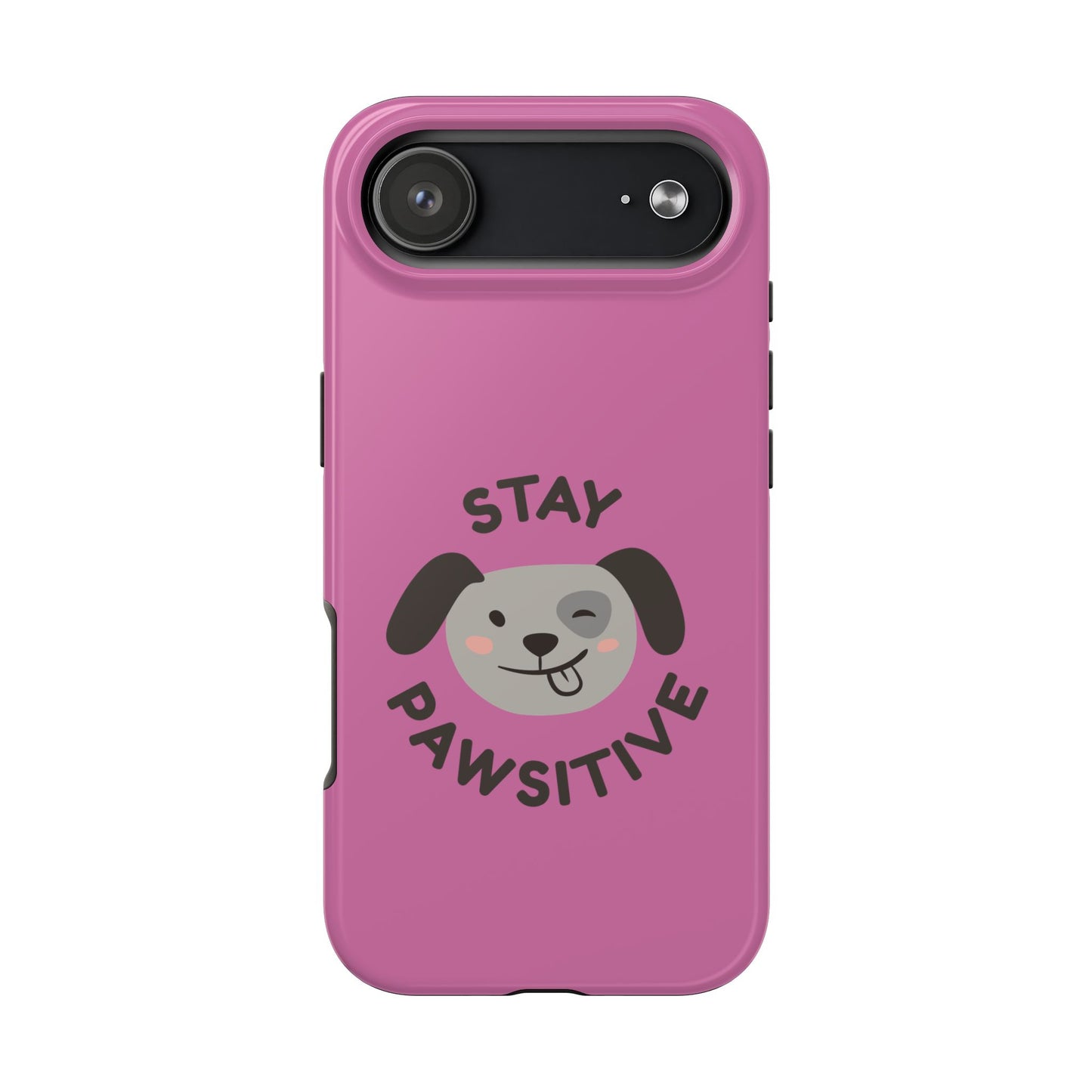 Pink Stay Pawsitive Tough Phone Case - Dog Funny Design - for iPhone