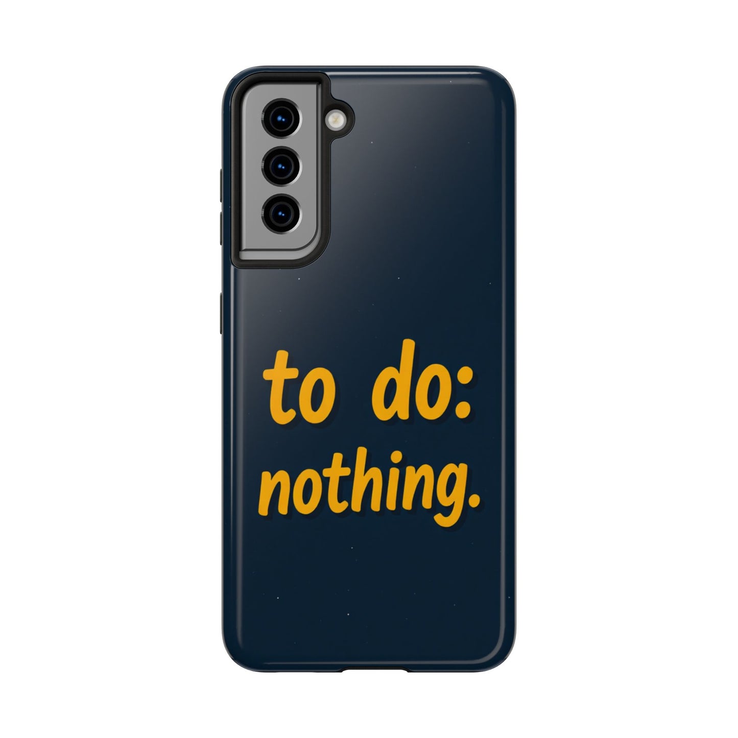 Funny Tough Phone Case - To Do: Nothing | Unique Gift for College Students, Lazy Days, Relaxation Motivation, Minimalist Phone Cover