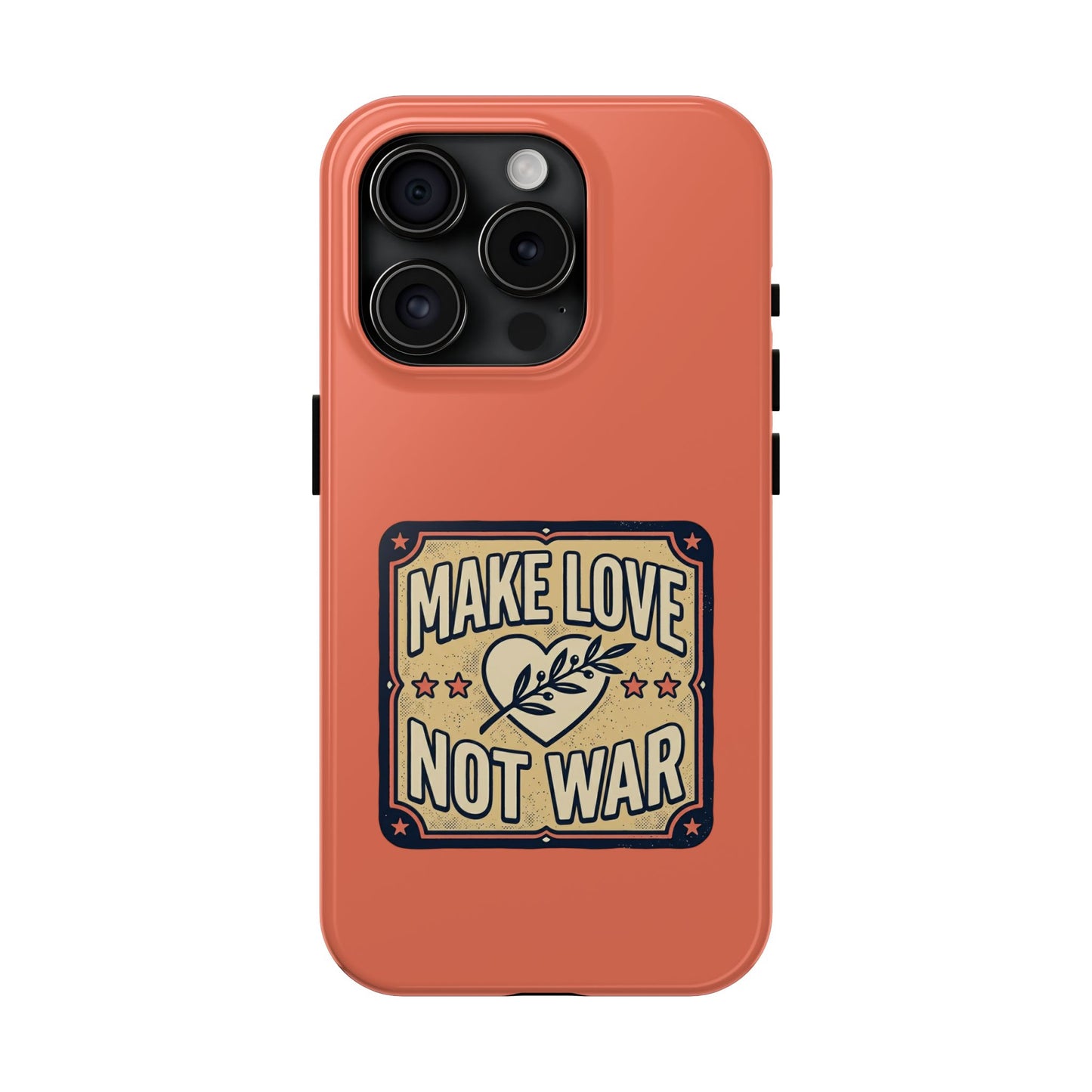 Make Love Not War Tough Phone Case for iPhone