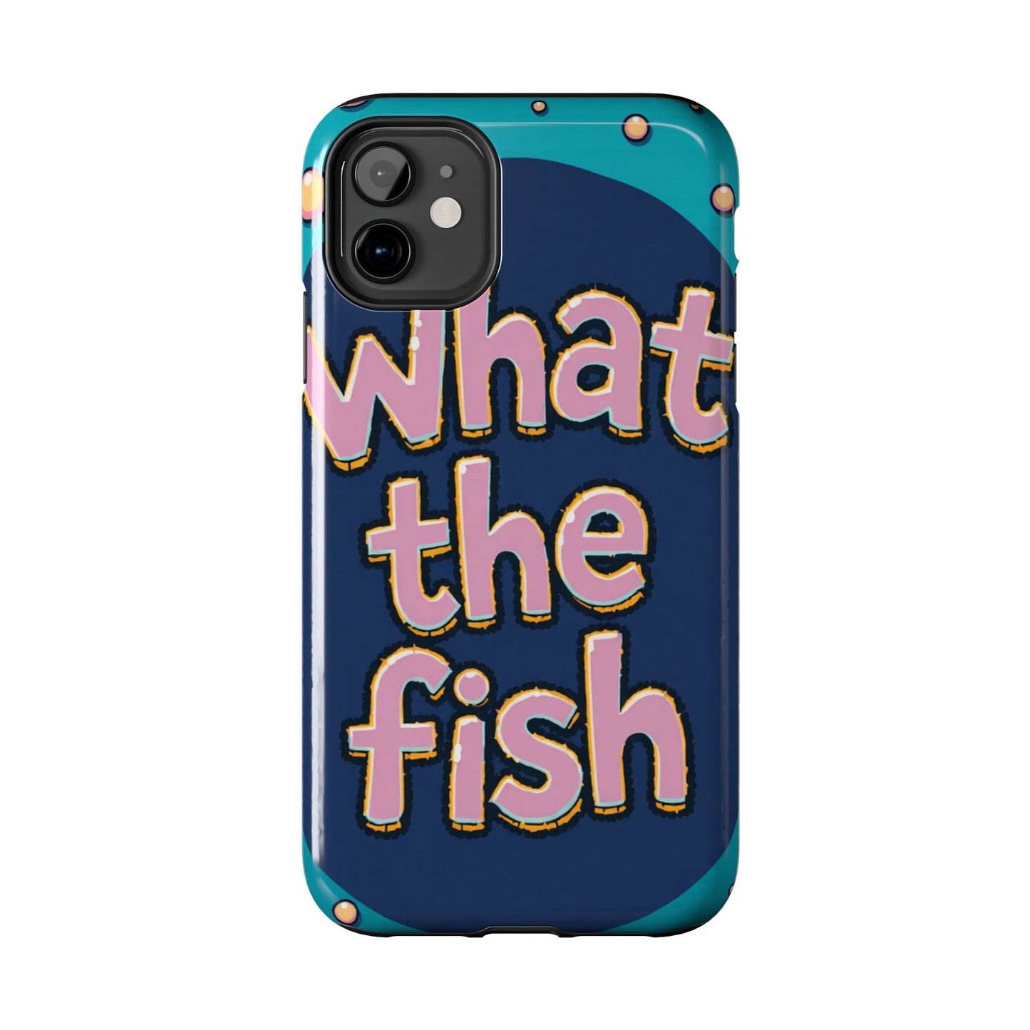 Playful Tough Phone Case - "What the Fish" Design