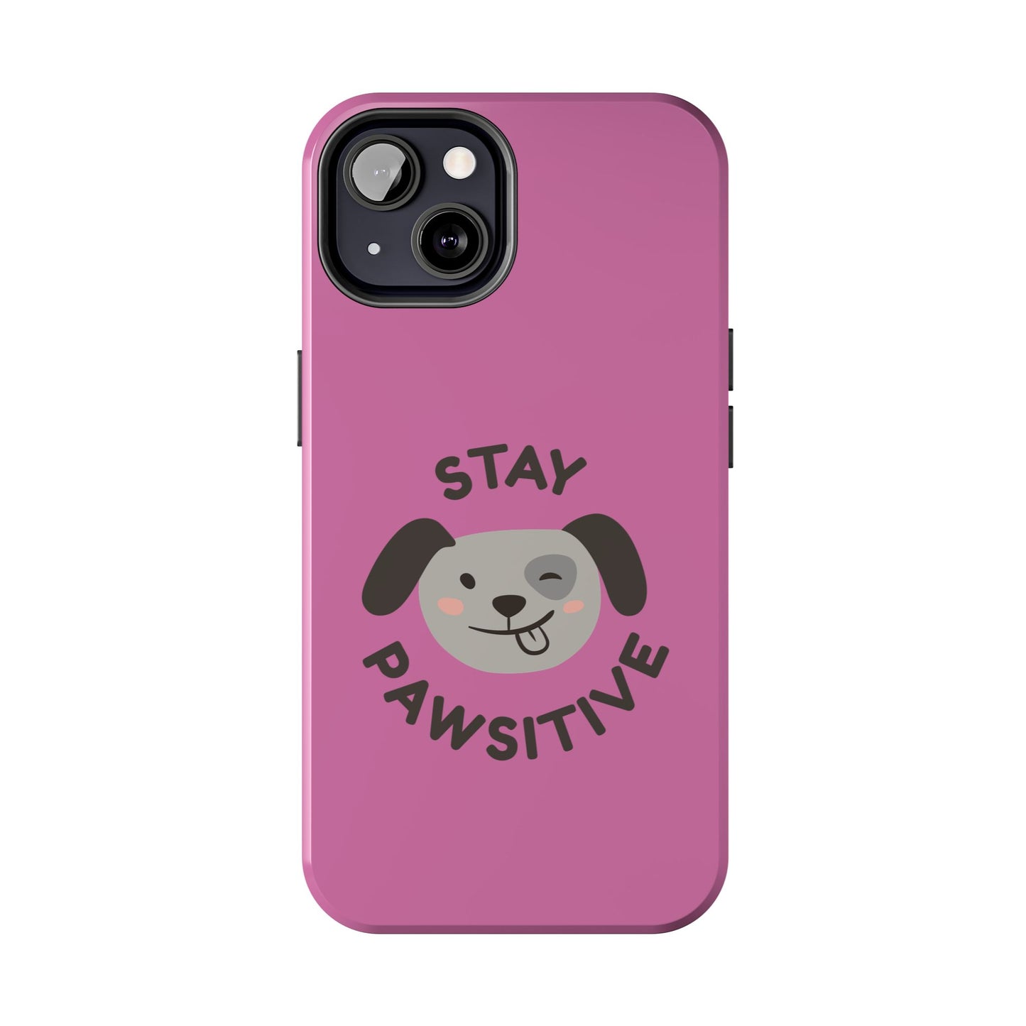 Pink Stay Pawsitive Tough Phone Case - Dog Funny Design - for iPhone