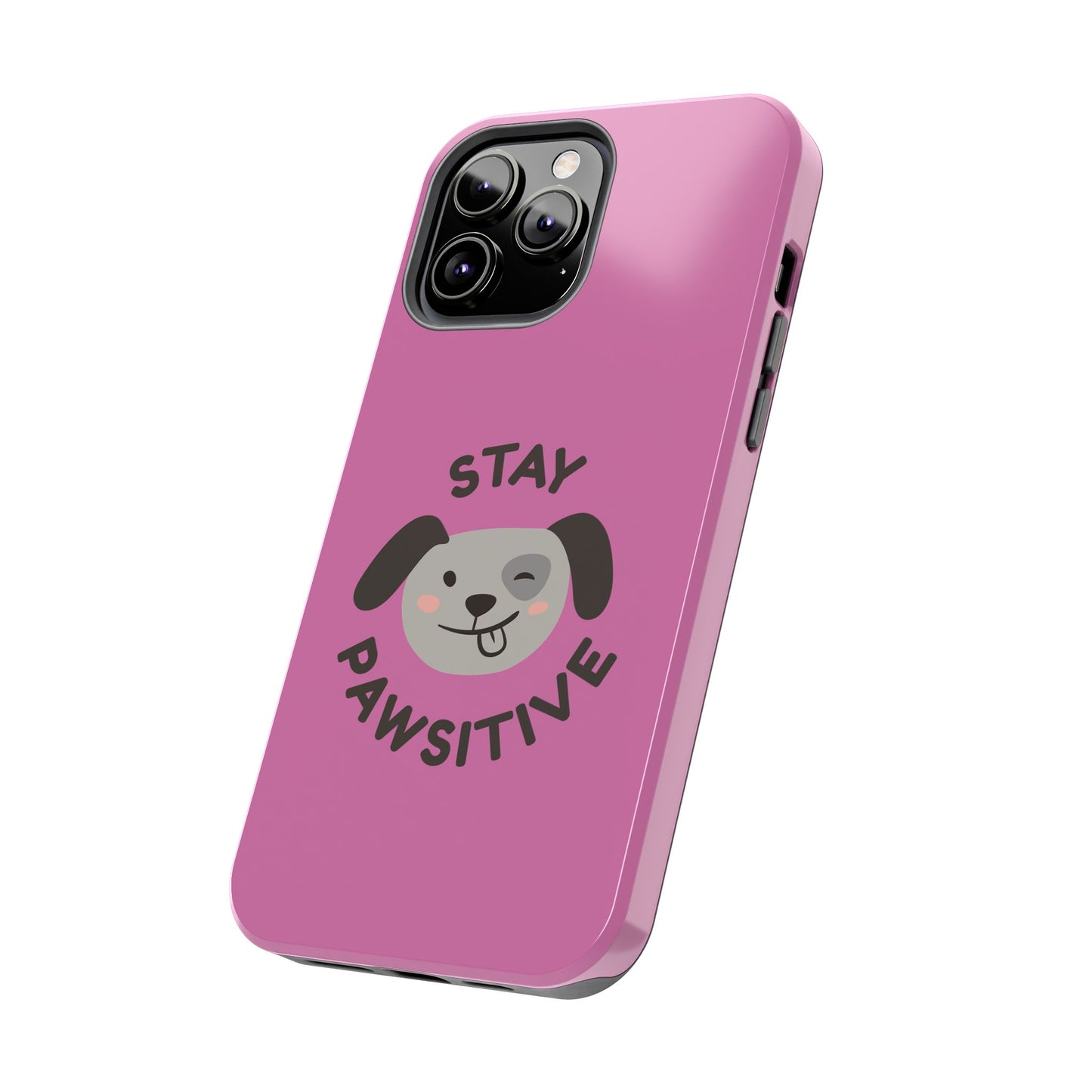 Pink Stay Pawsitive Tough Phone Case - Dog Funny Design - for iPhone