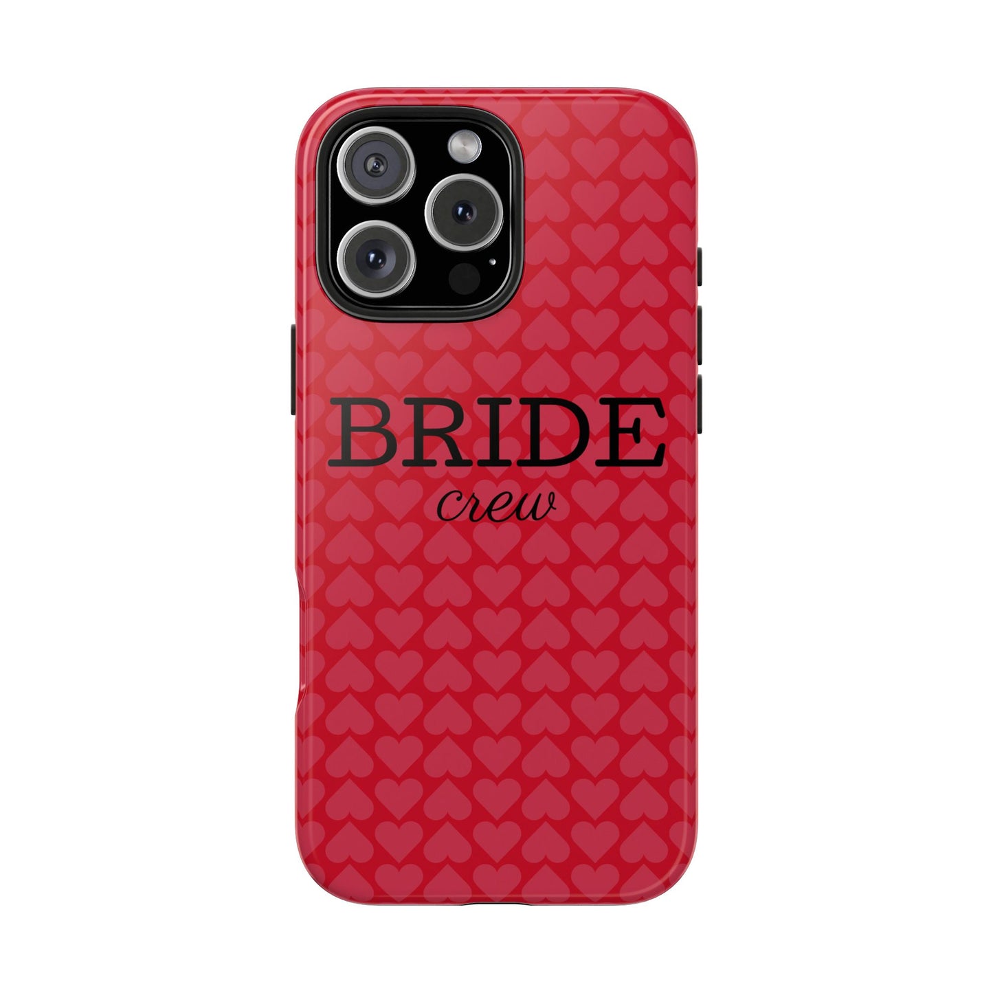 Bride Crew Tough Phone Case – Stylish Red Heart Design for Wedding Parties - for iPhone
