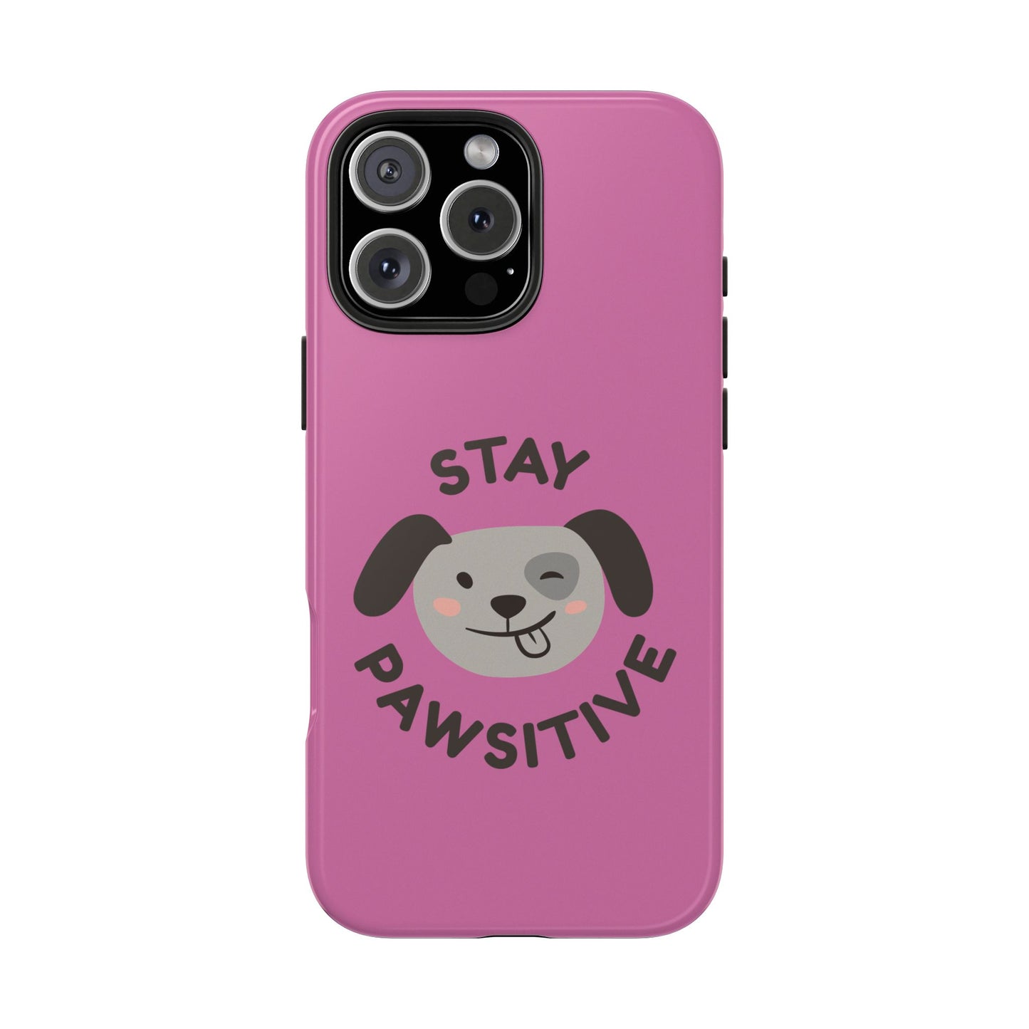 Pink Stay Pawsitive Tough Phone Case - Dog Funny Design - for iPhone