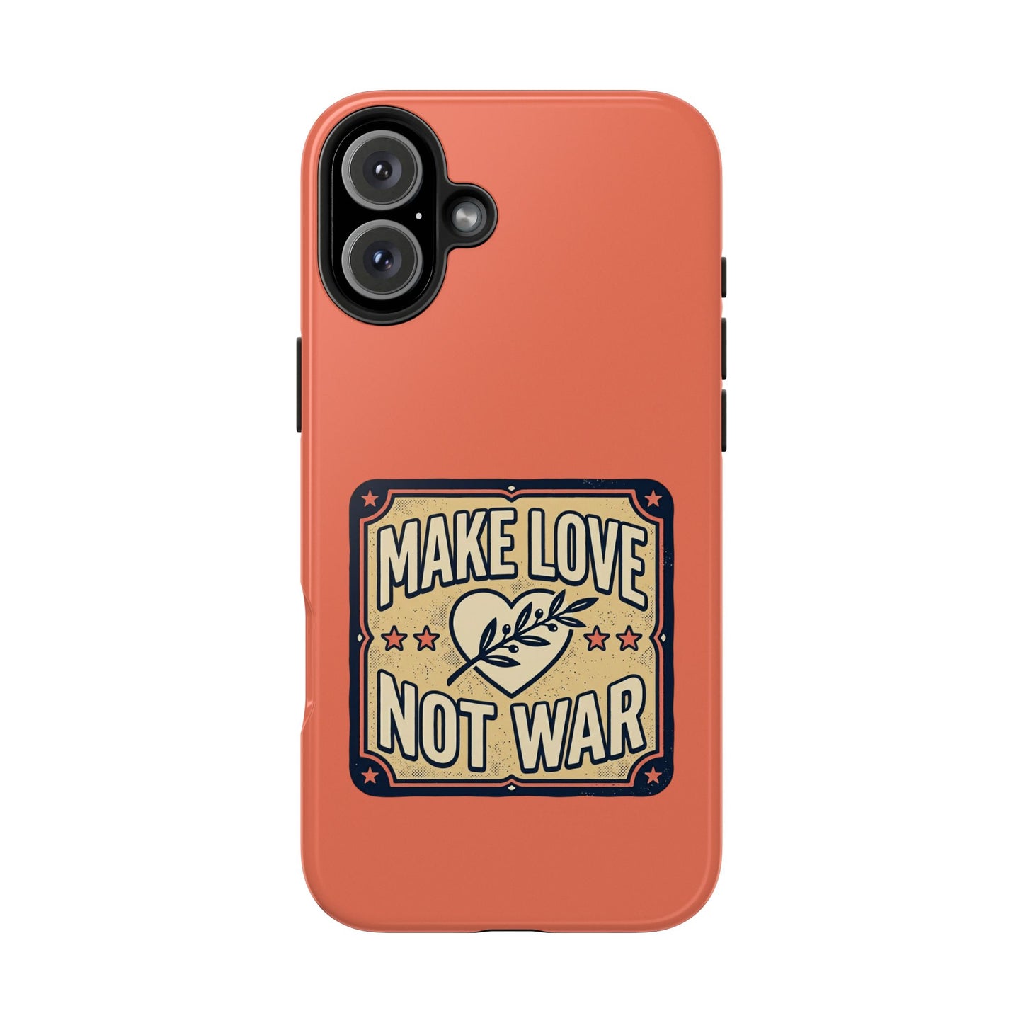 Make Love Not War Tough Phone Case for iPhone