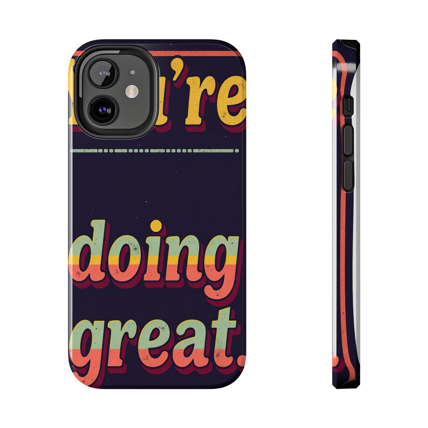 Inspirational Tough Phone Cases - 'You're Doing Great'