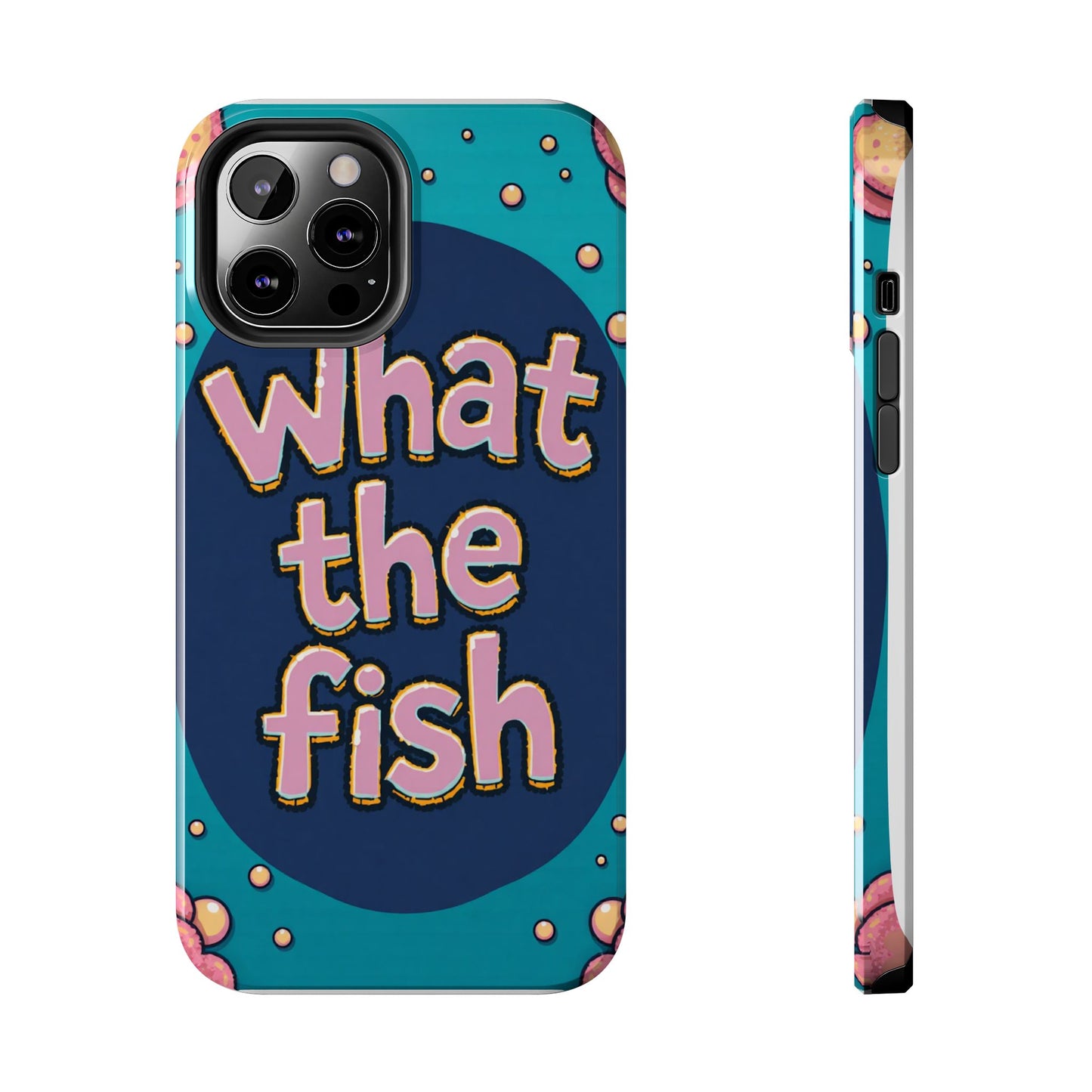 Playful Tough Phone Case - "What the Fish" Design